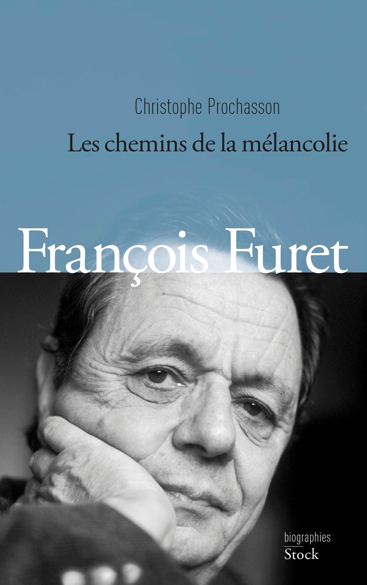 François Furet: Les chemins de la mélancolie
