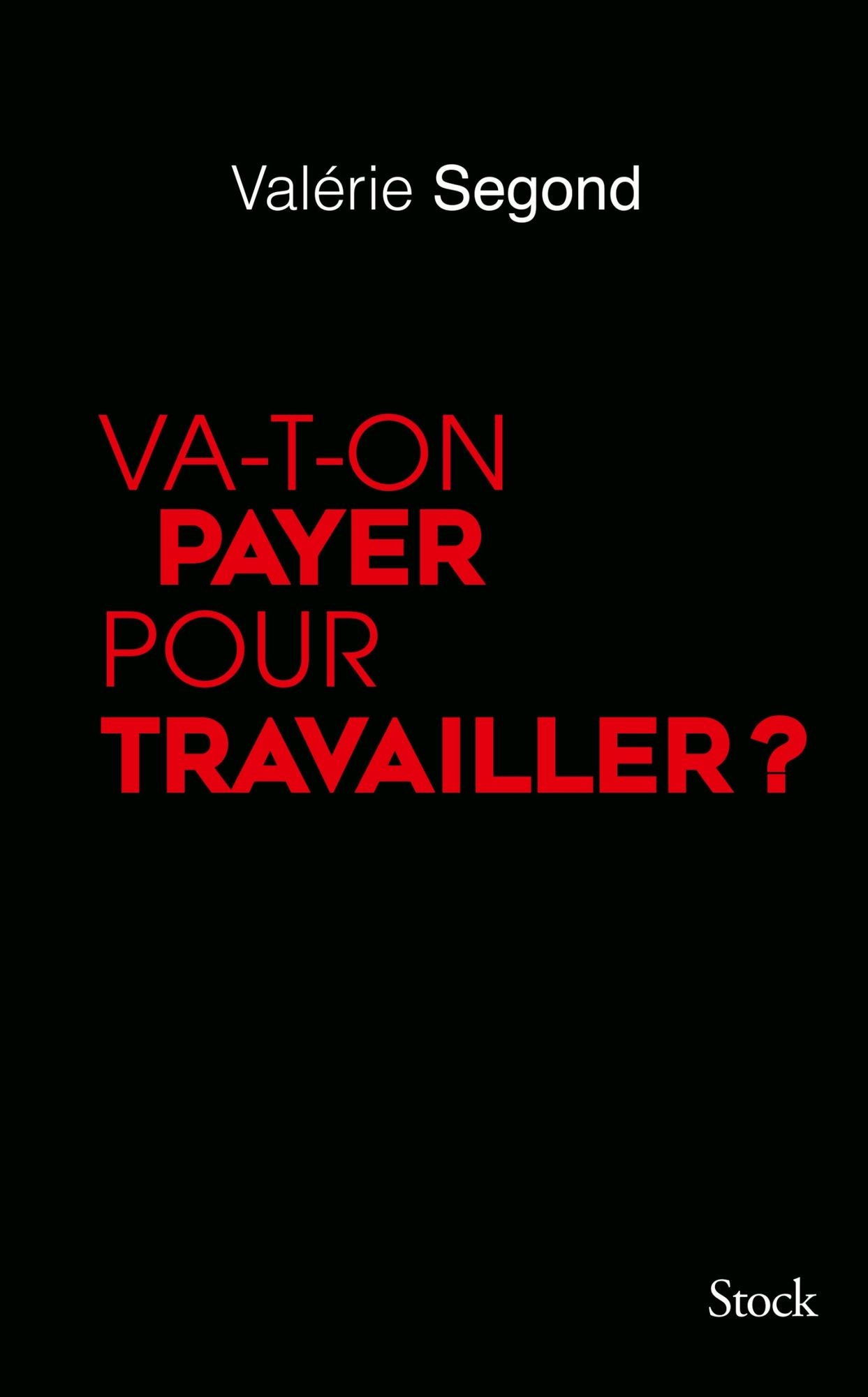 Va-t-on payer pour travailler ?