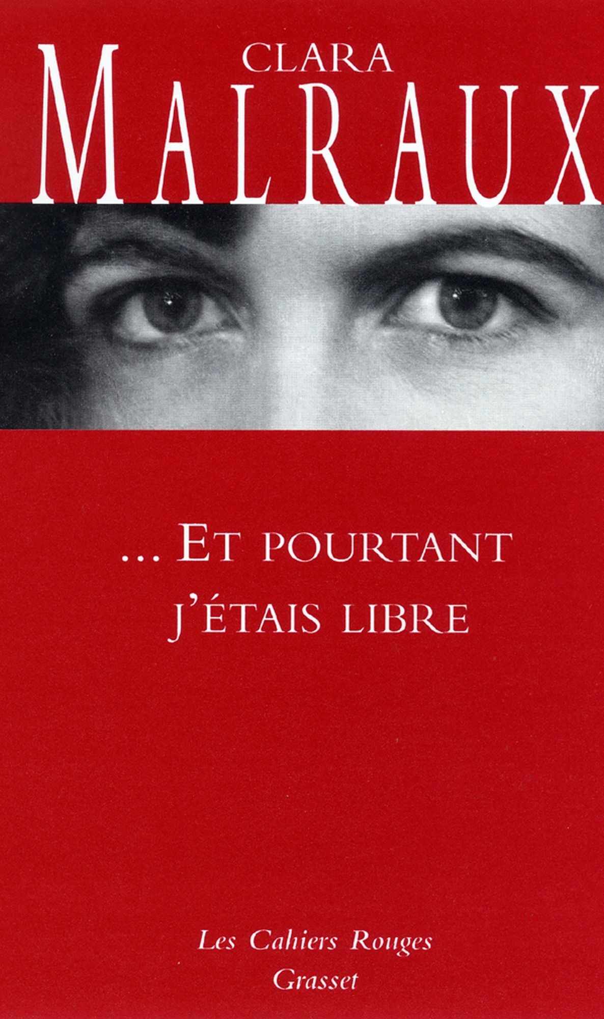 Et pourtant j'étais libre: (*)