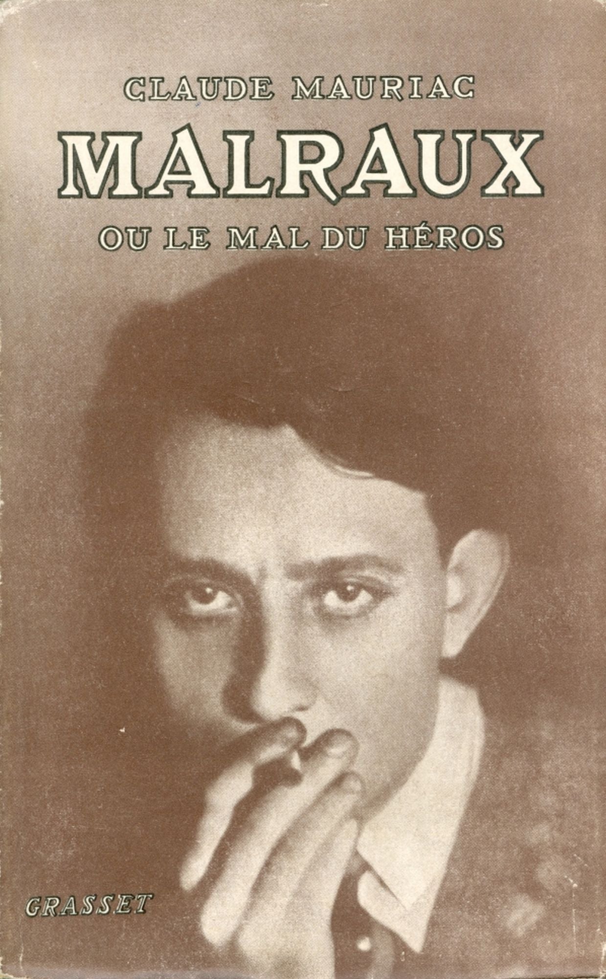Malraux: ou le mal du héros