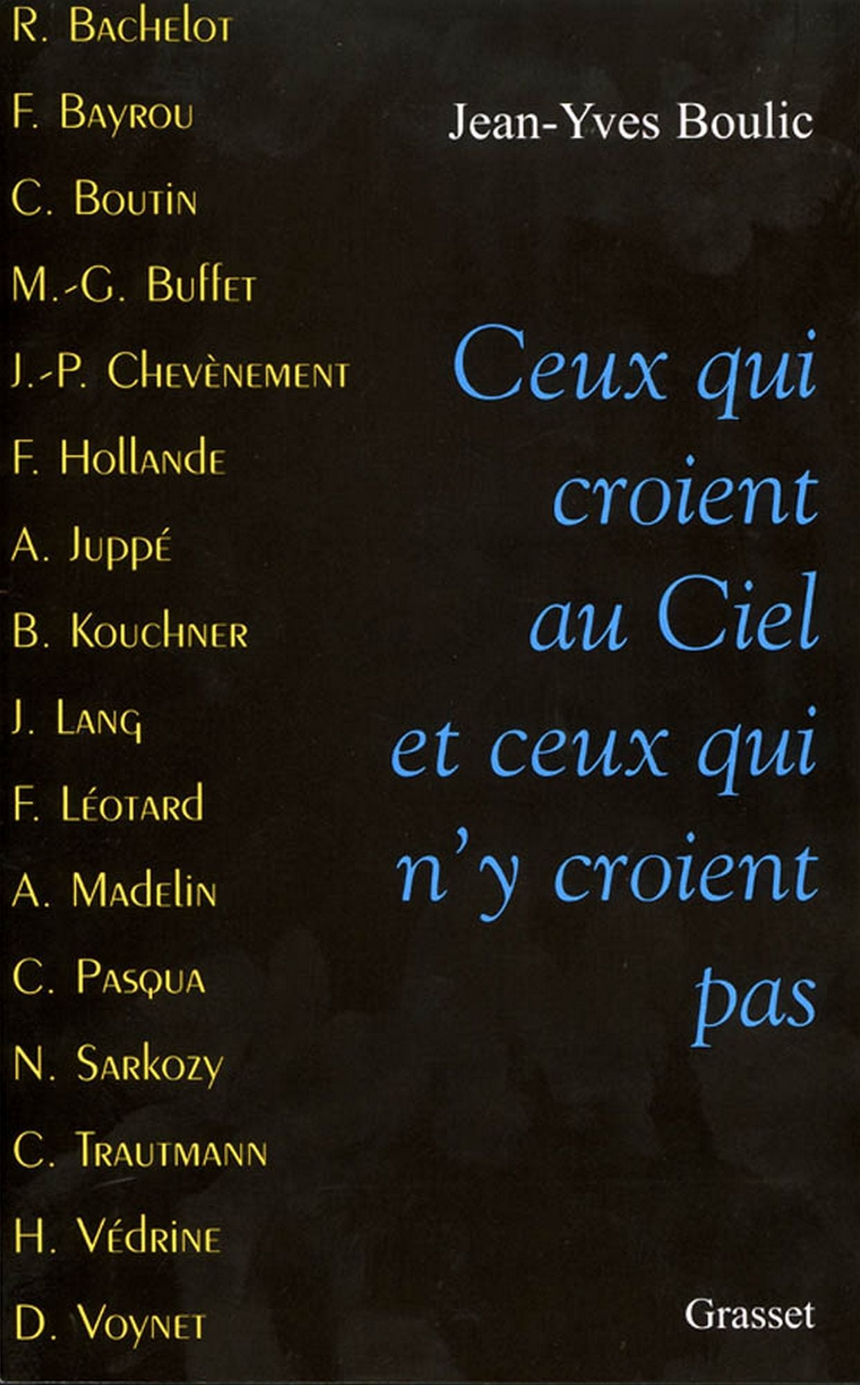 Ceux qui croient au ciel et ceux qui n'y croient pas