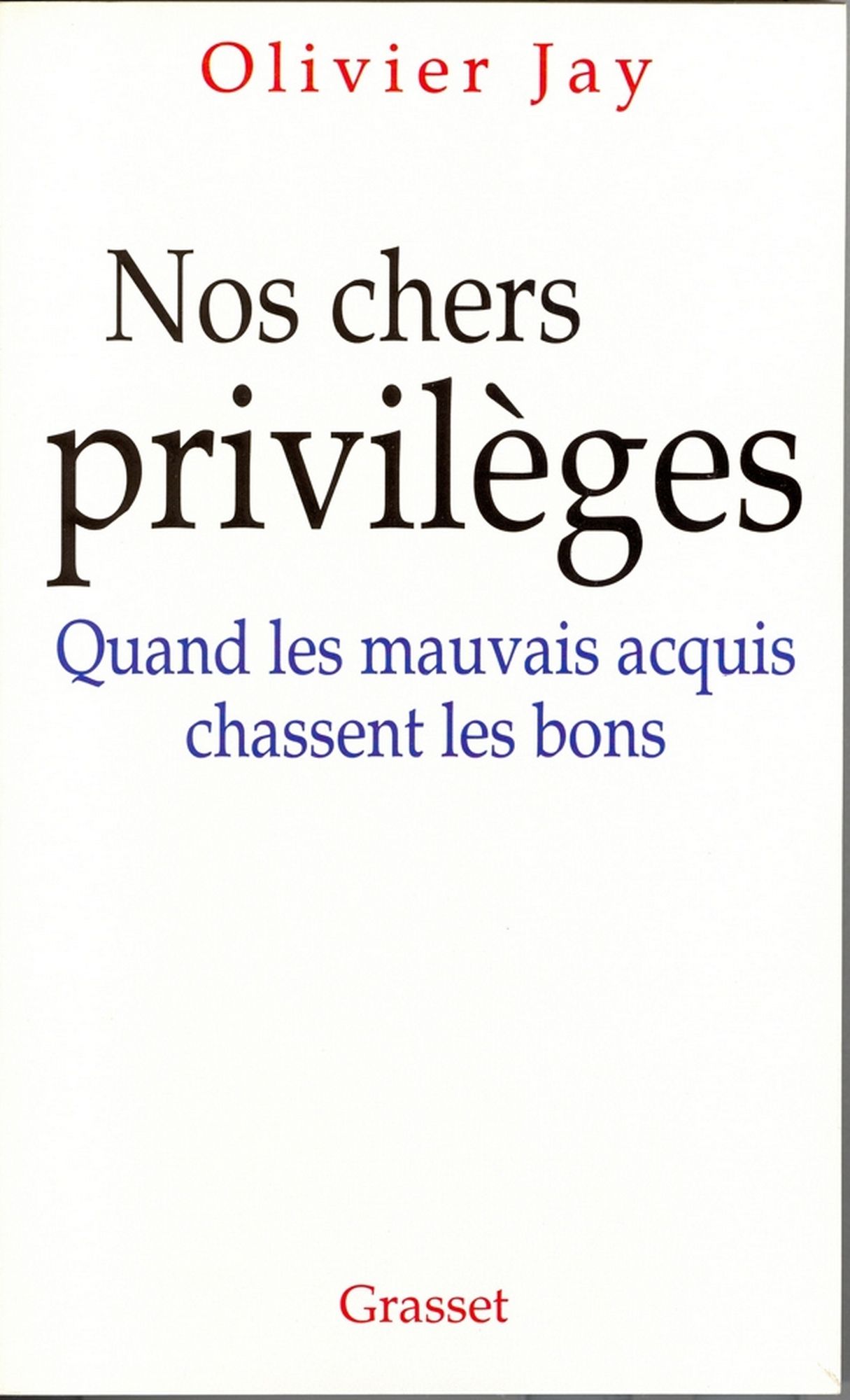Nos chers privilèges