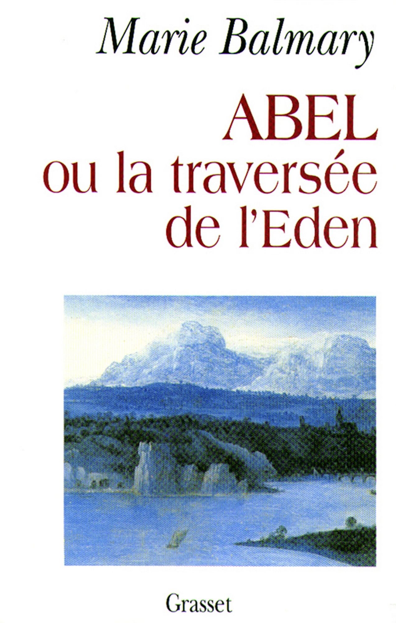 Abel ou la traversée de l'Eden