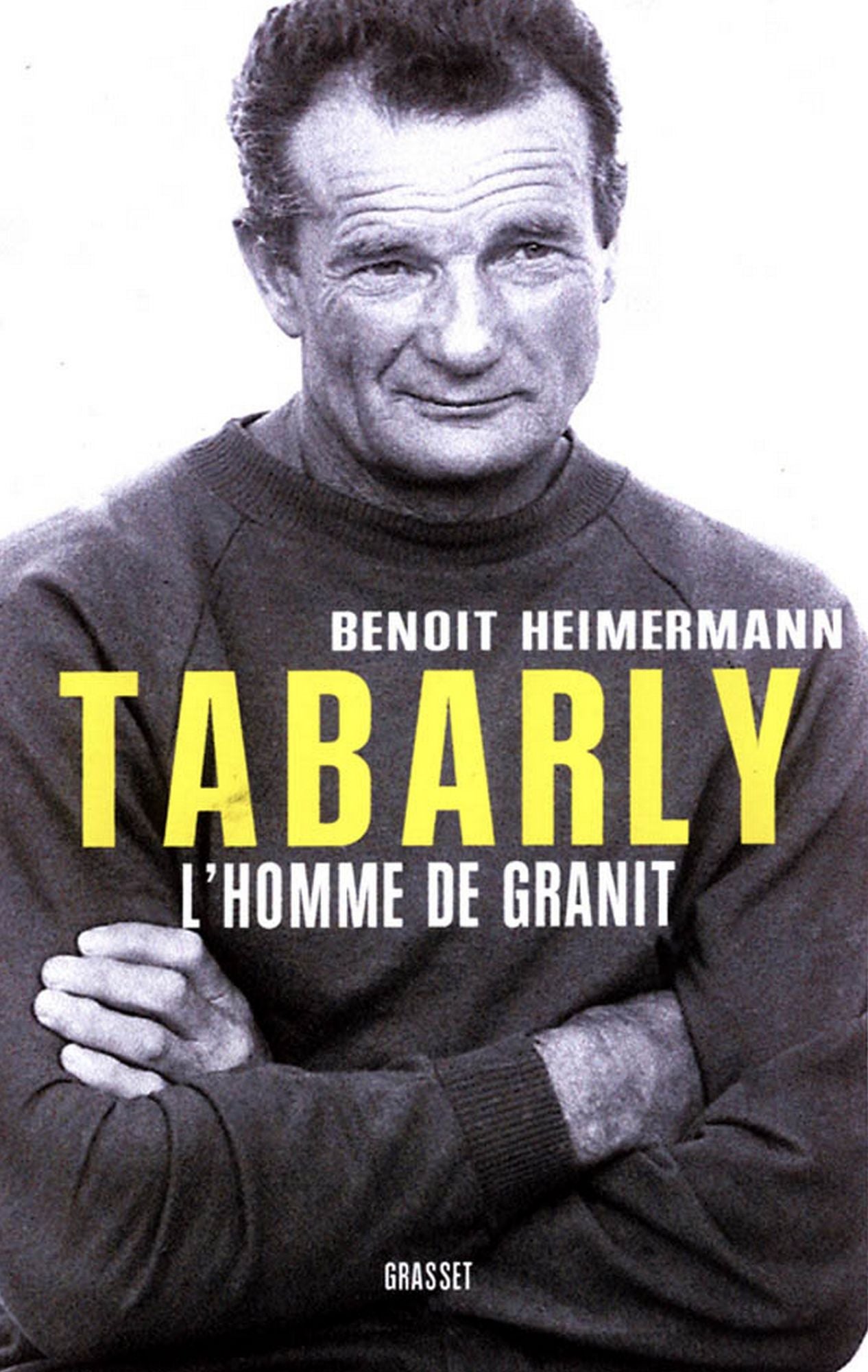 Tabarly: L'homme de granit