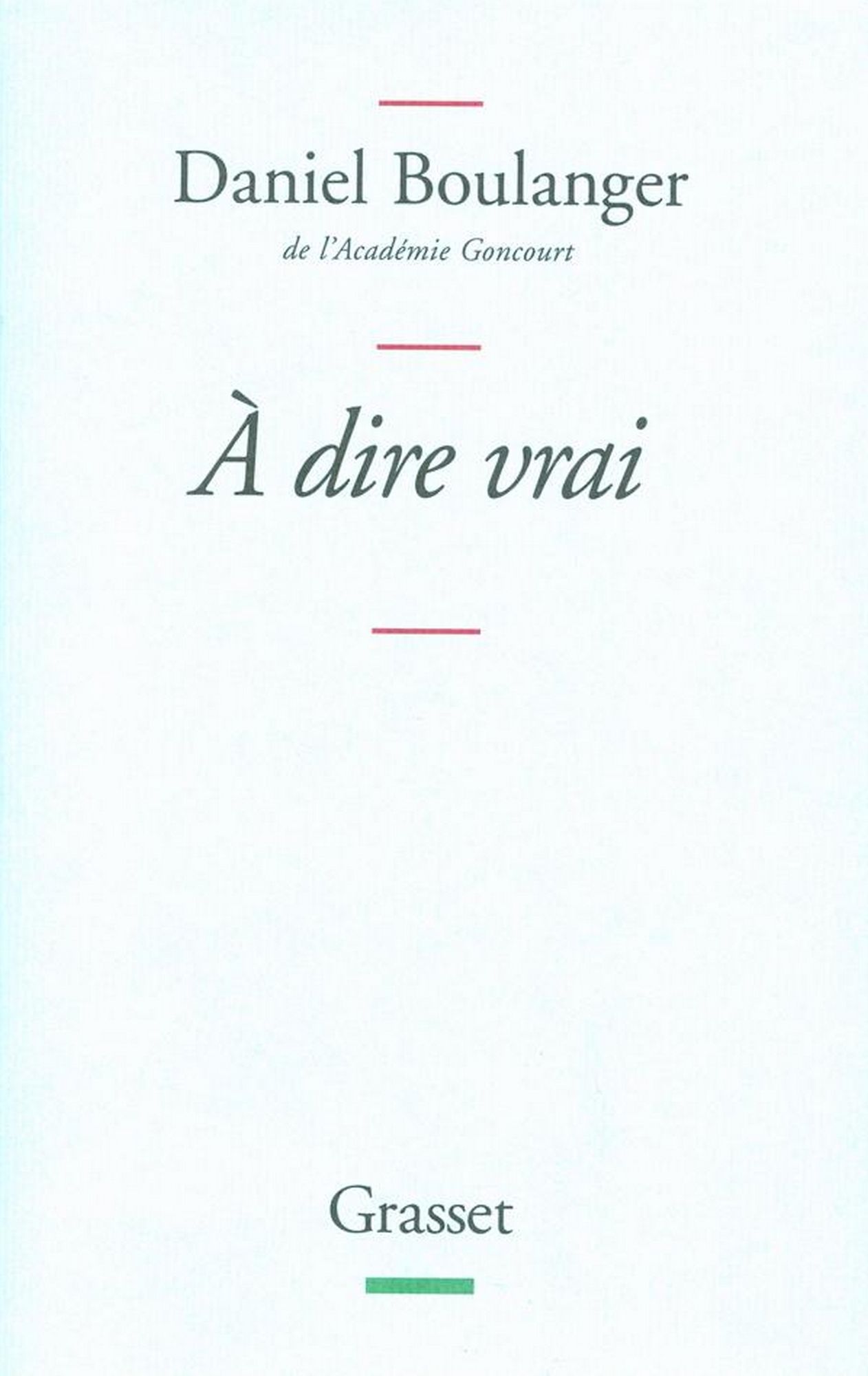 A dire vrai