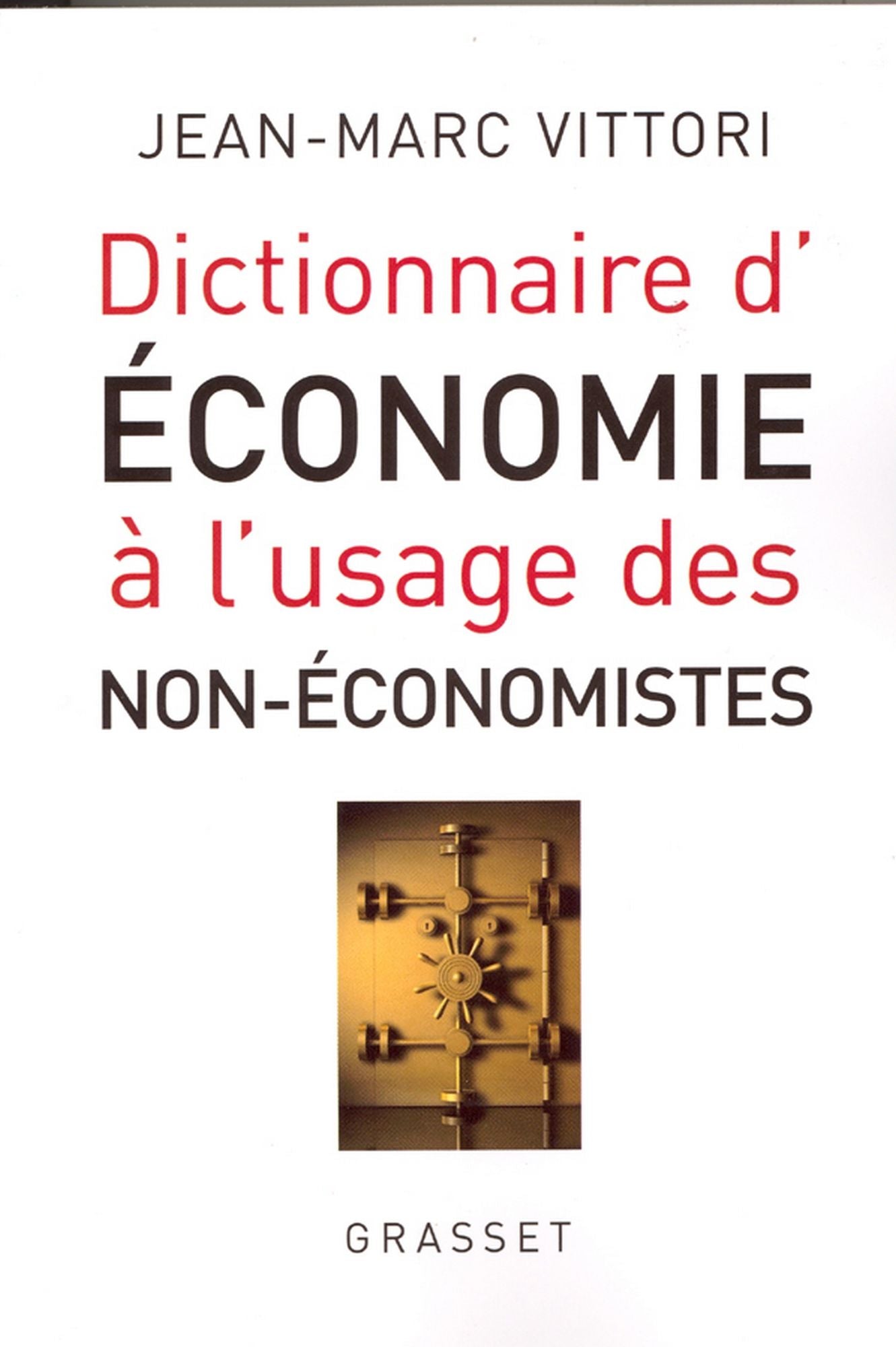 Dictionnaire de l'économie à l'usage des non-économistes