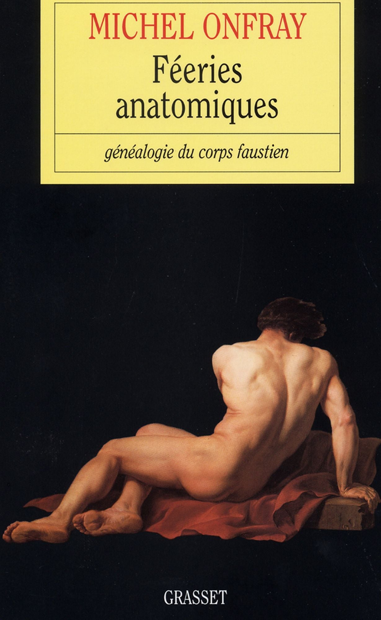 Féeries anatomiques: Généalogie du corps faustien