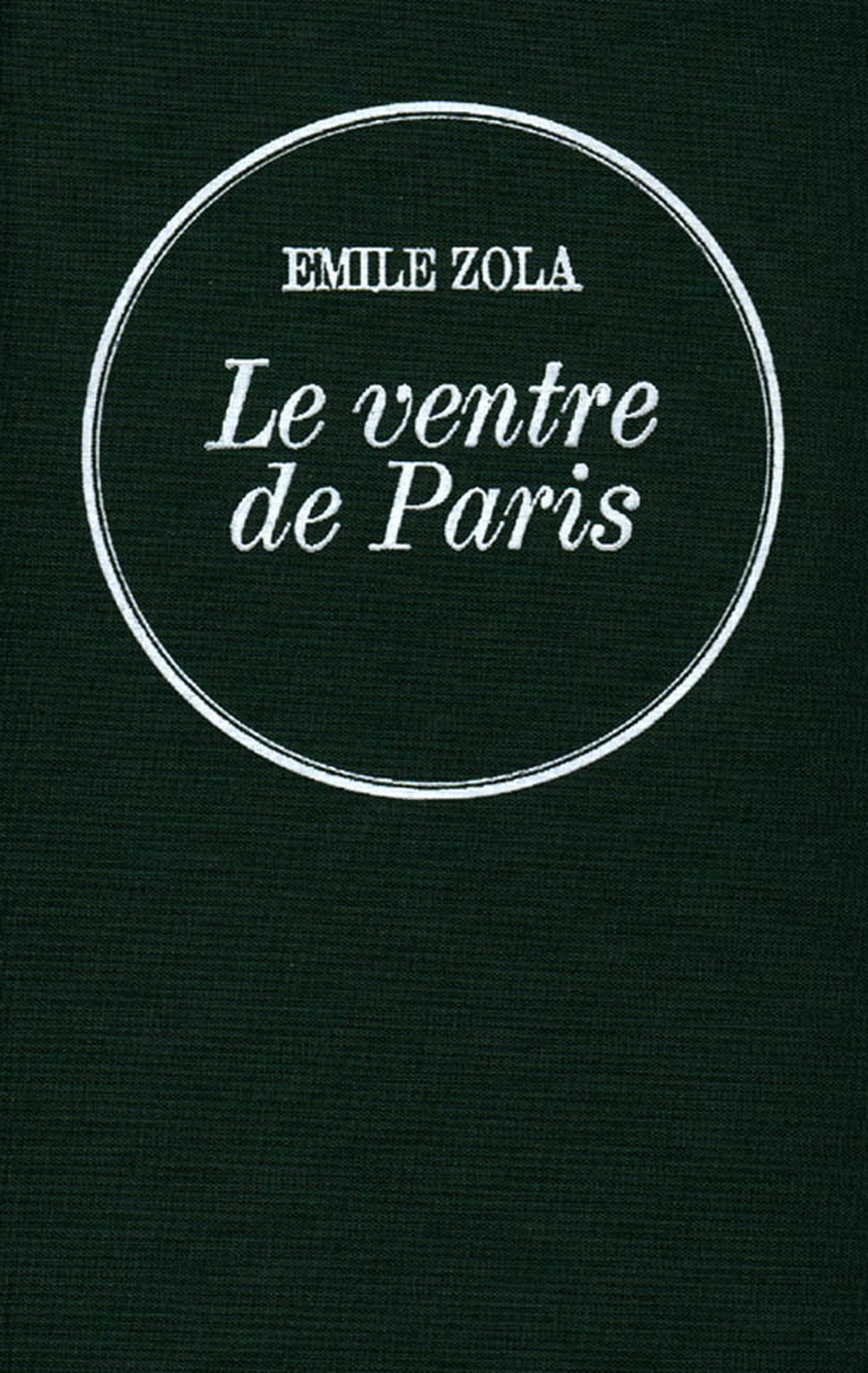Le ventre de Paris: Les Rougon-Macquart
