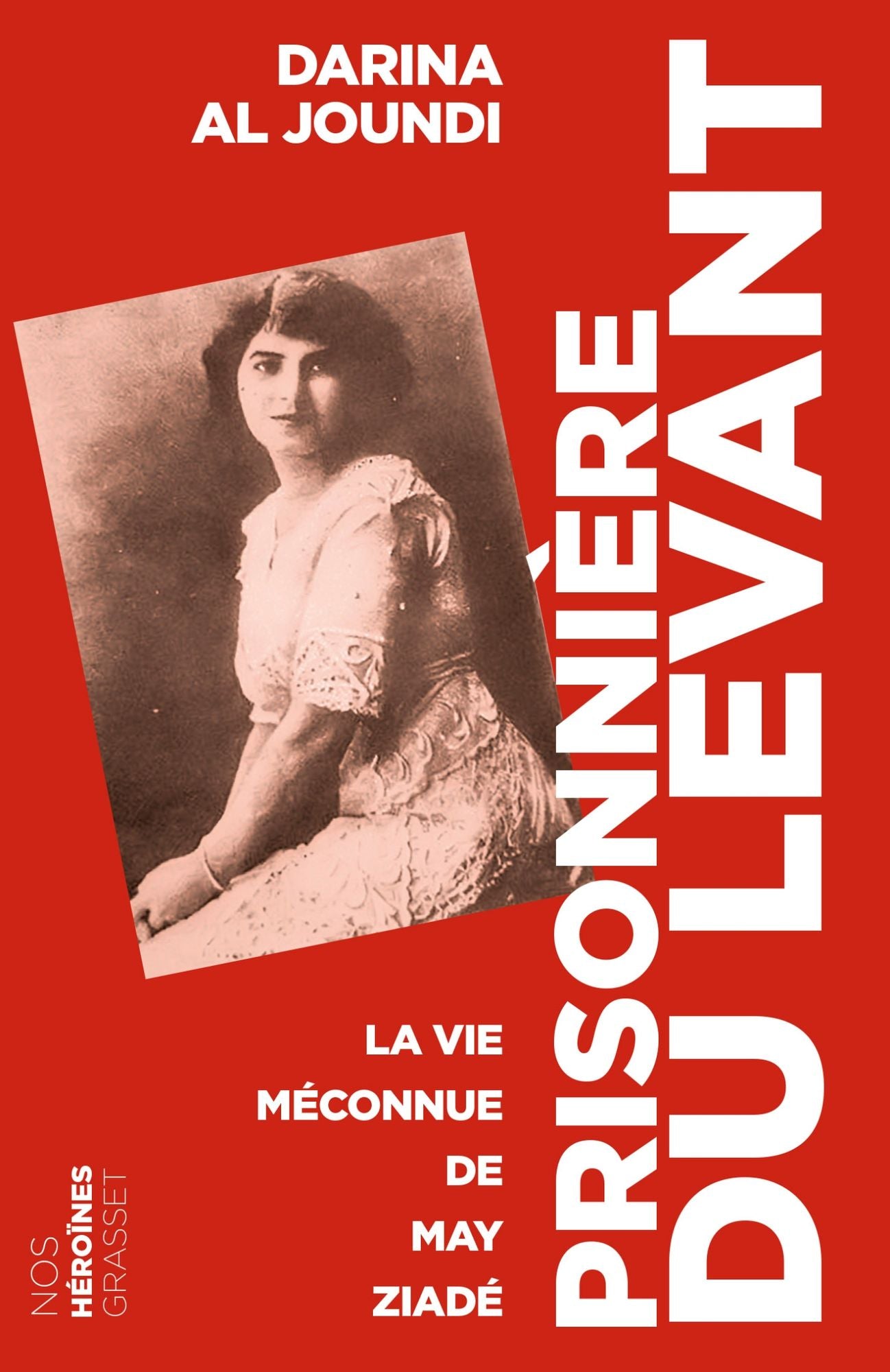 Prisonnière du Levant: Collection Nos héroïnes