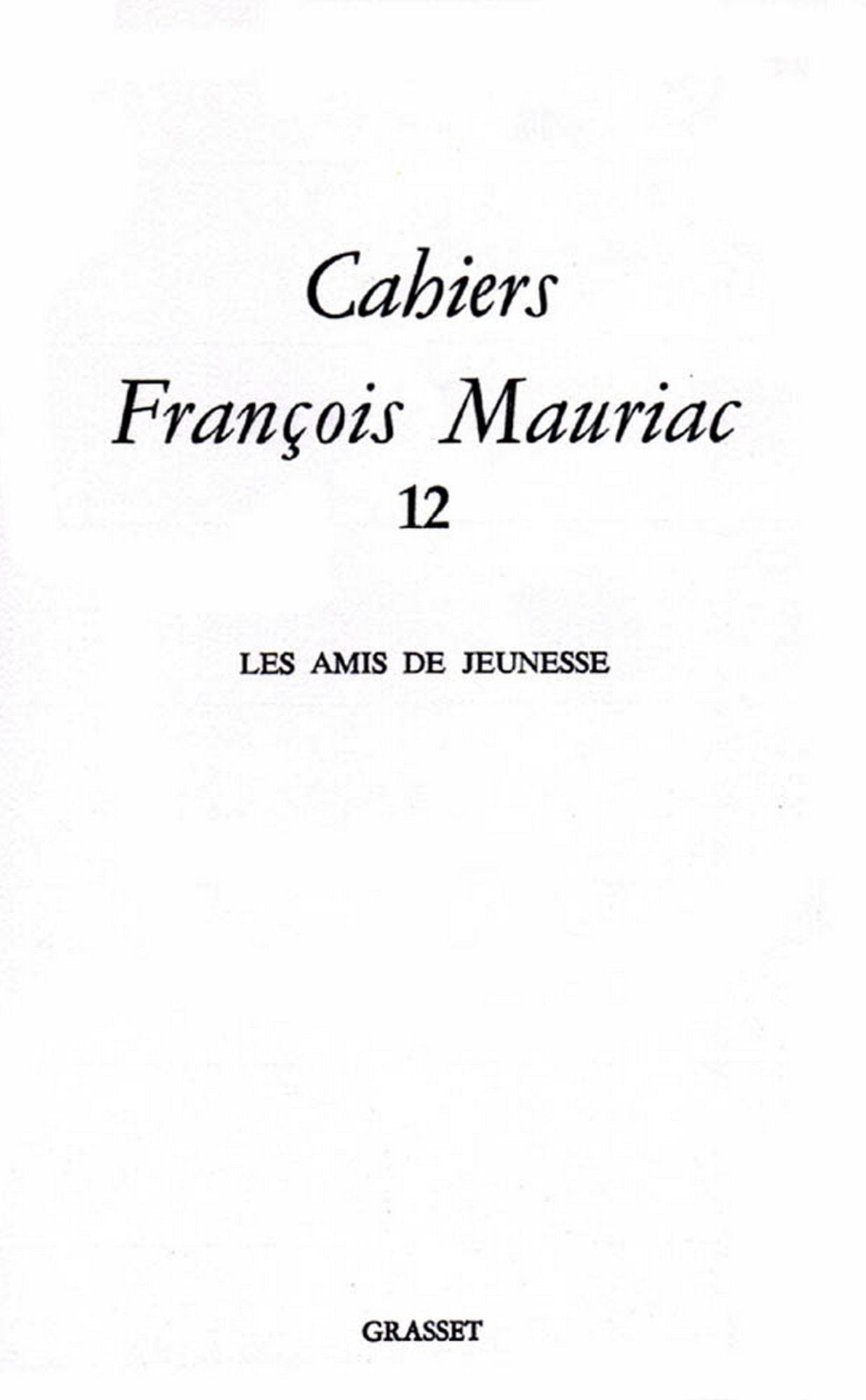 Cahiers numéro 12 (1985): Les amis de jeunesse