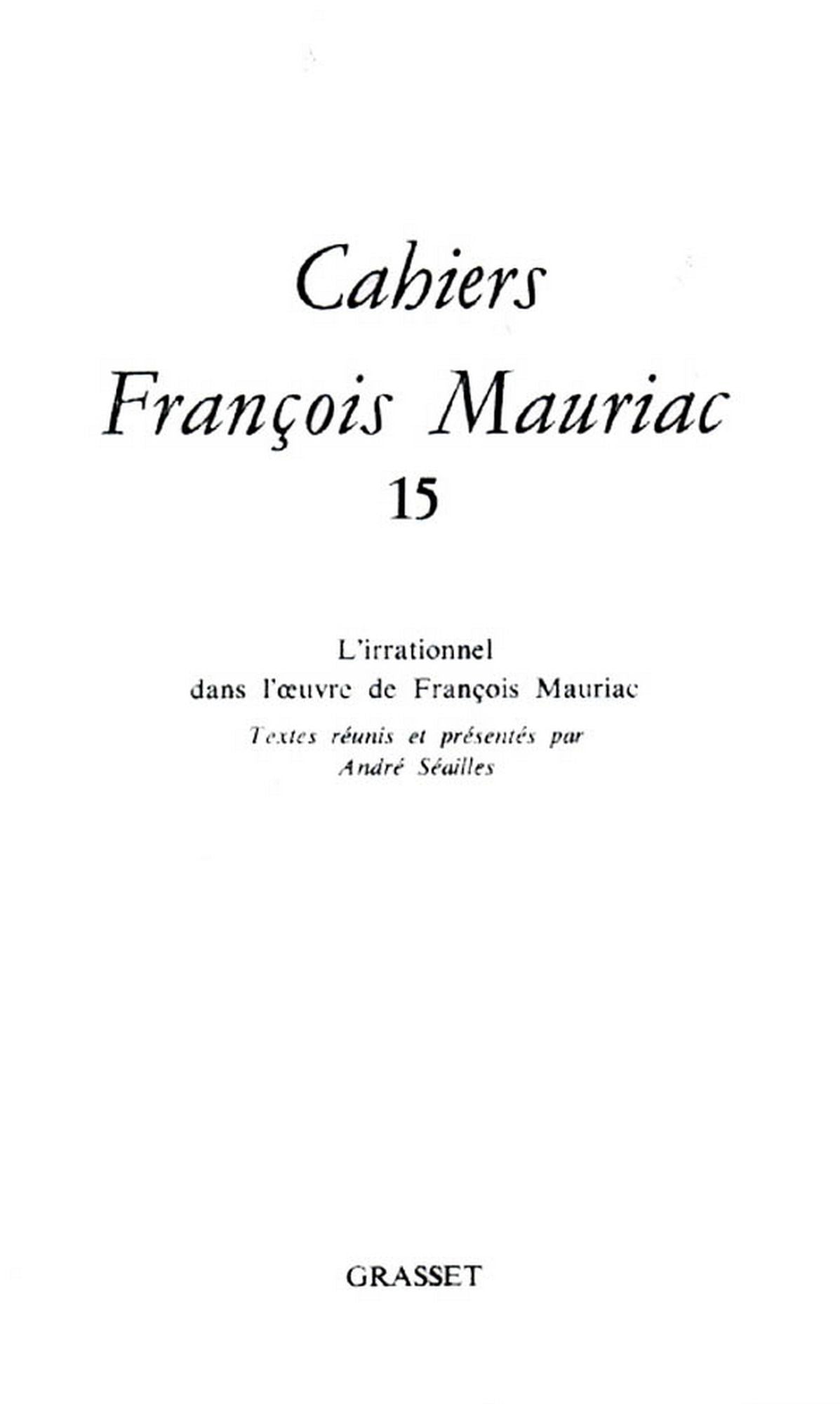Cahiers numéro 15 (1988): L'irrationnel dans l'oeuvre de François Mauriac