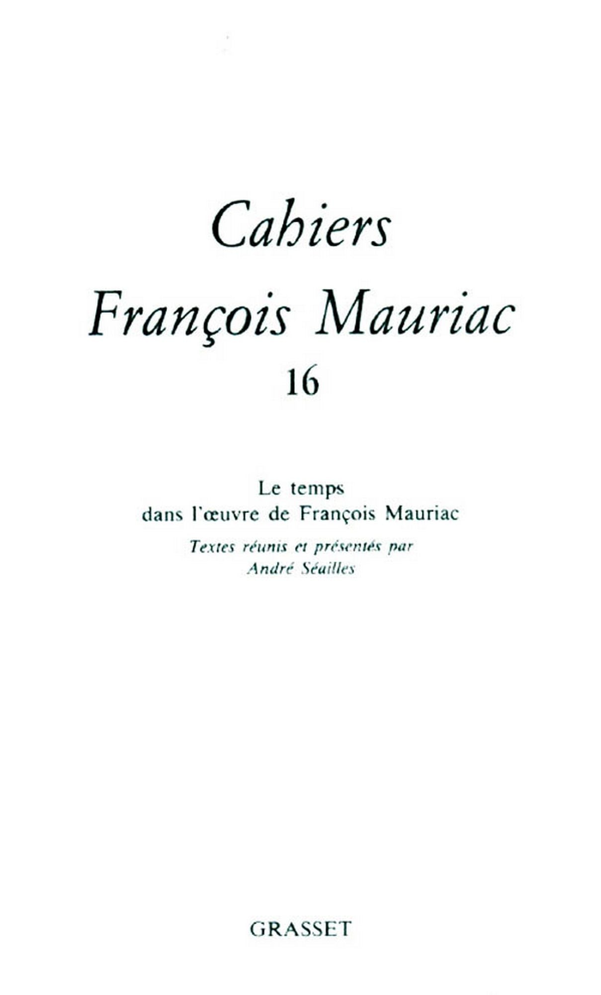 Cahiers numéro 16 (1989): Le temps dans l'oeuvre de François Mauriac