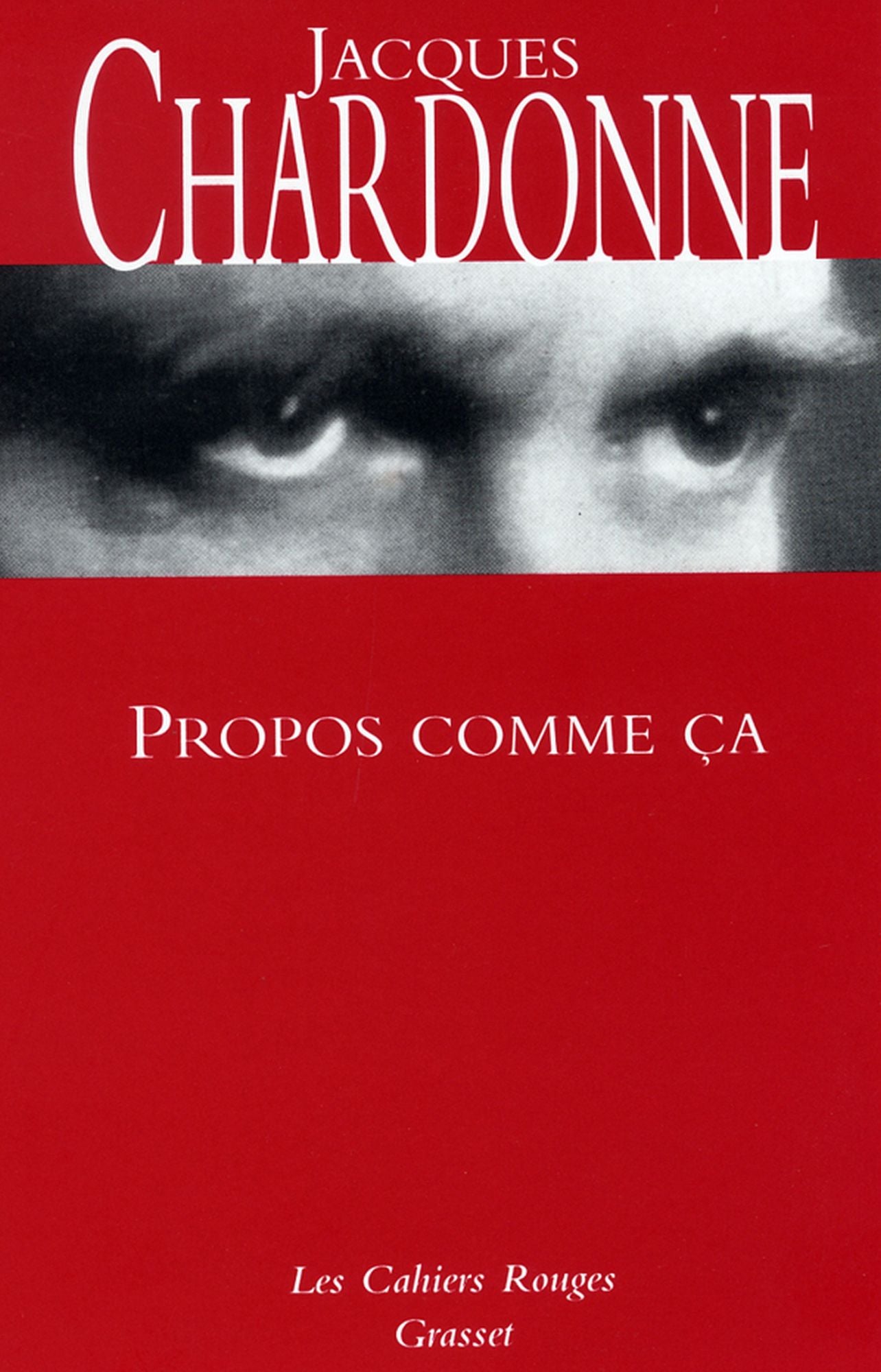 Propos comme ça: (*)