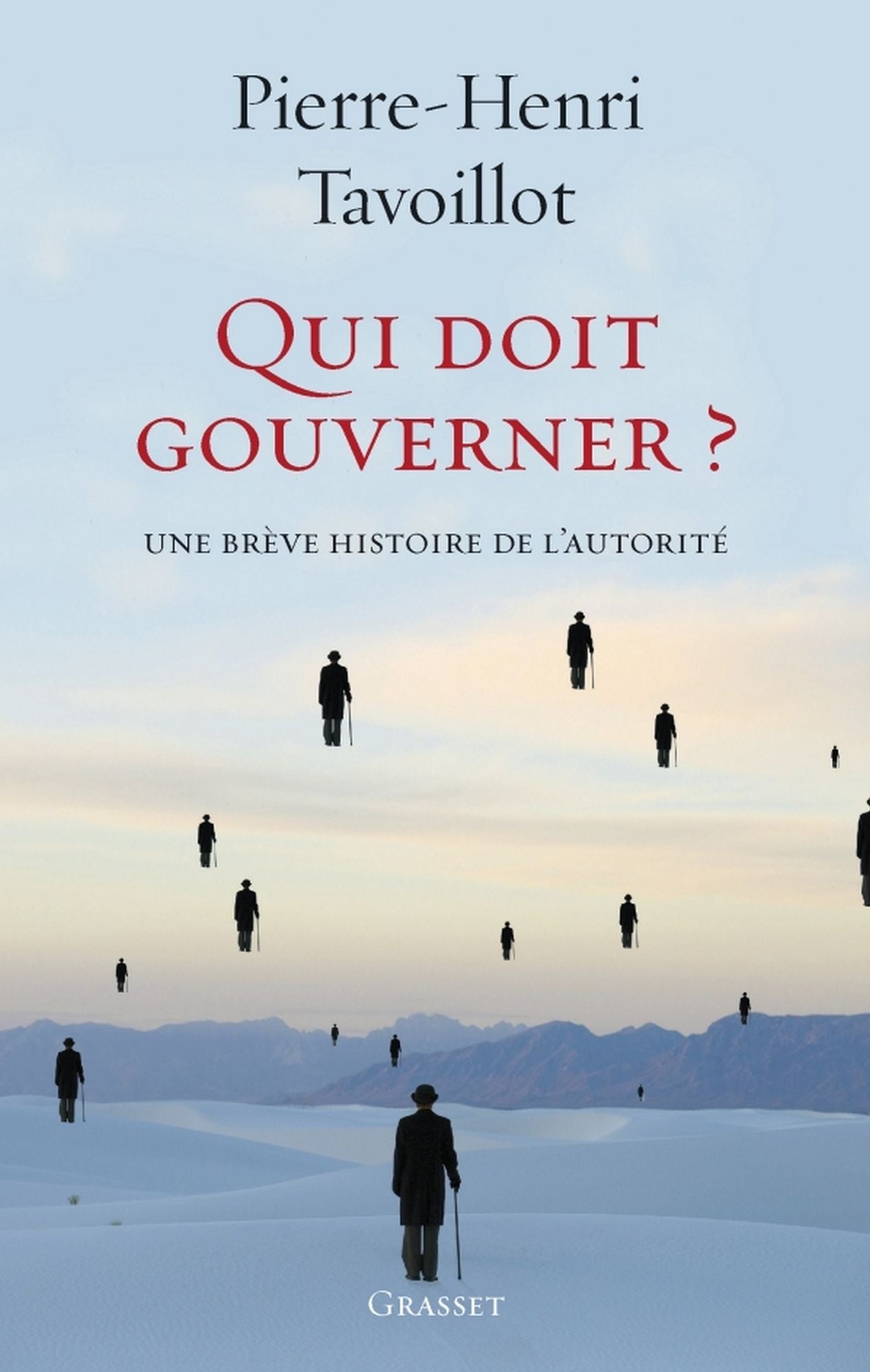 Qui doit gouverner ?: Une brève histoire de l'autorité