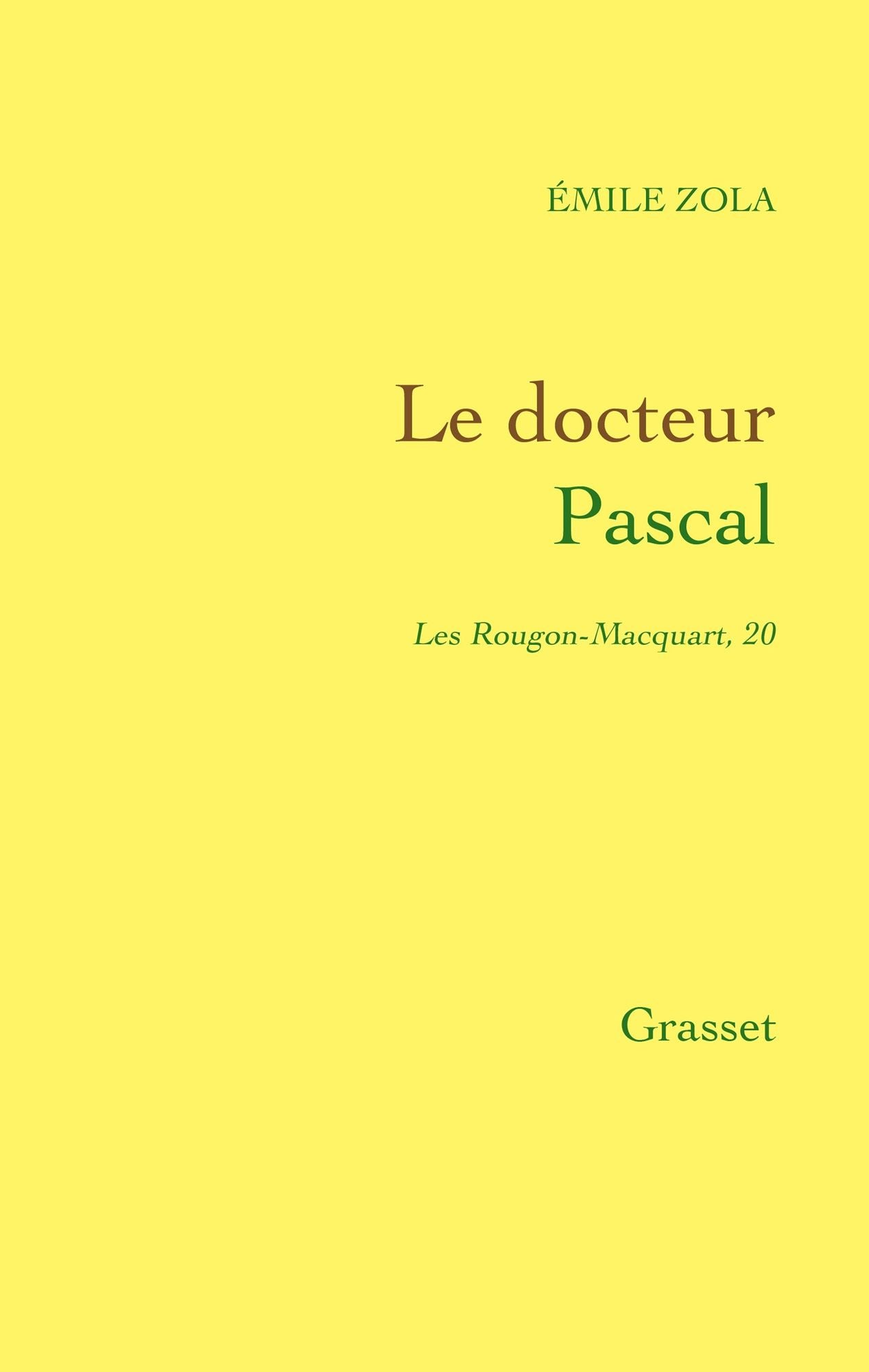 Le docteur Pascal: Les Rougon-Macquart