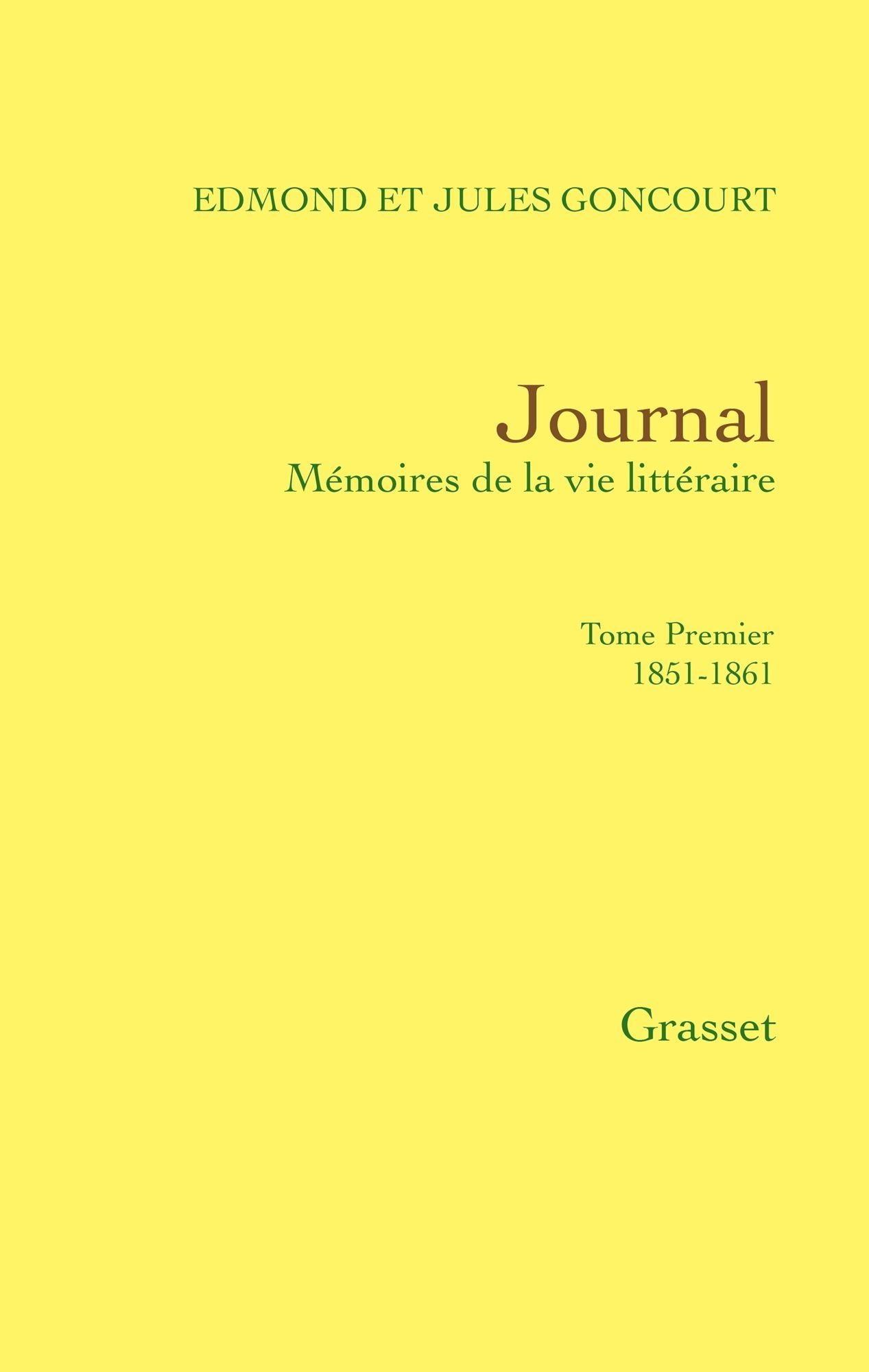 Journal, tome premier: 1851-1681