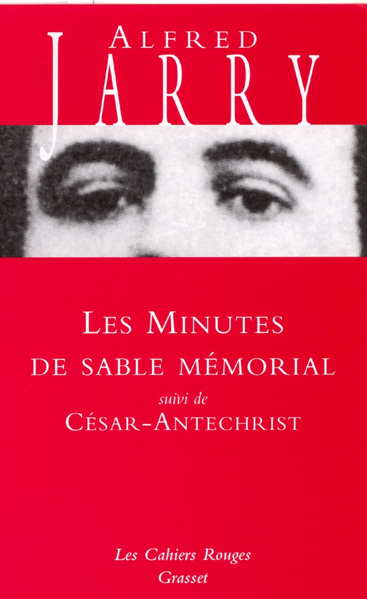 Les minutes de sable-mémorial: suivi de César-Antéchrist