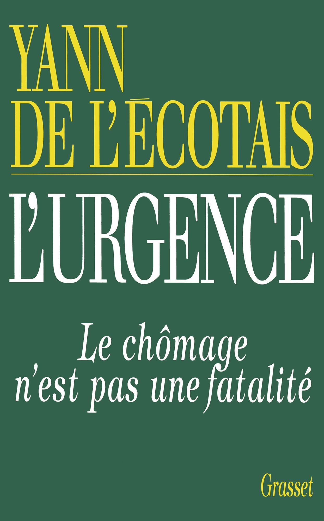 L'urgence: Le chômage n'est pas une fatalité