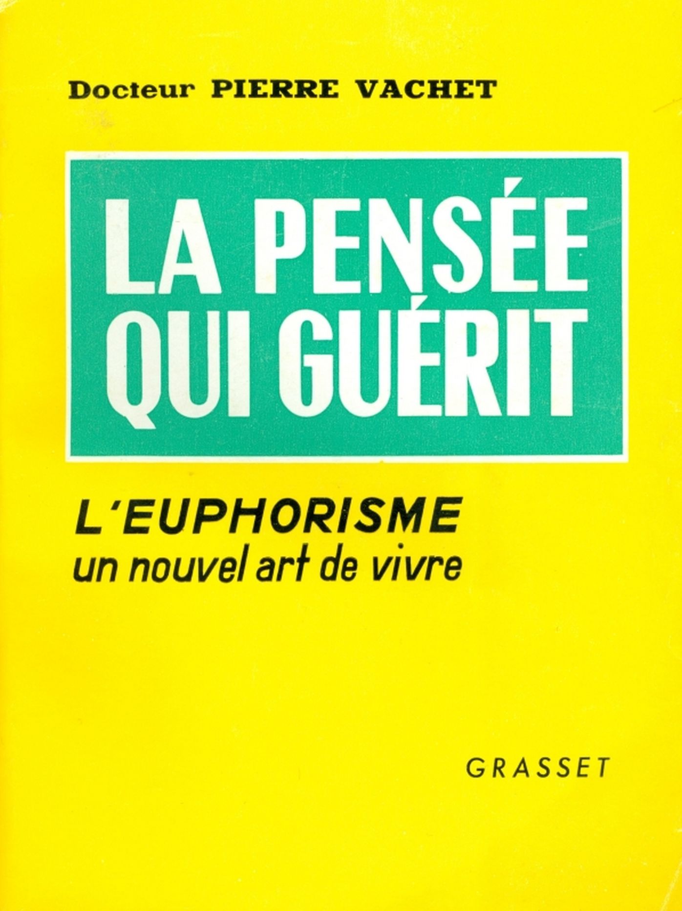 Pensée qui guérit: Un nouvel art de vivre