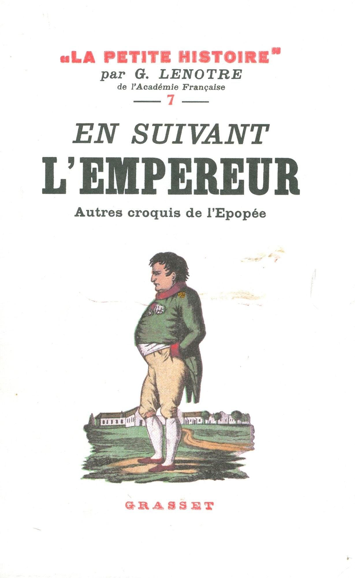 En suivant l'Empereur - Autres croquis de l'épopée: La Petite Histoire 7