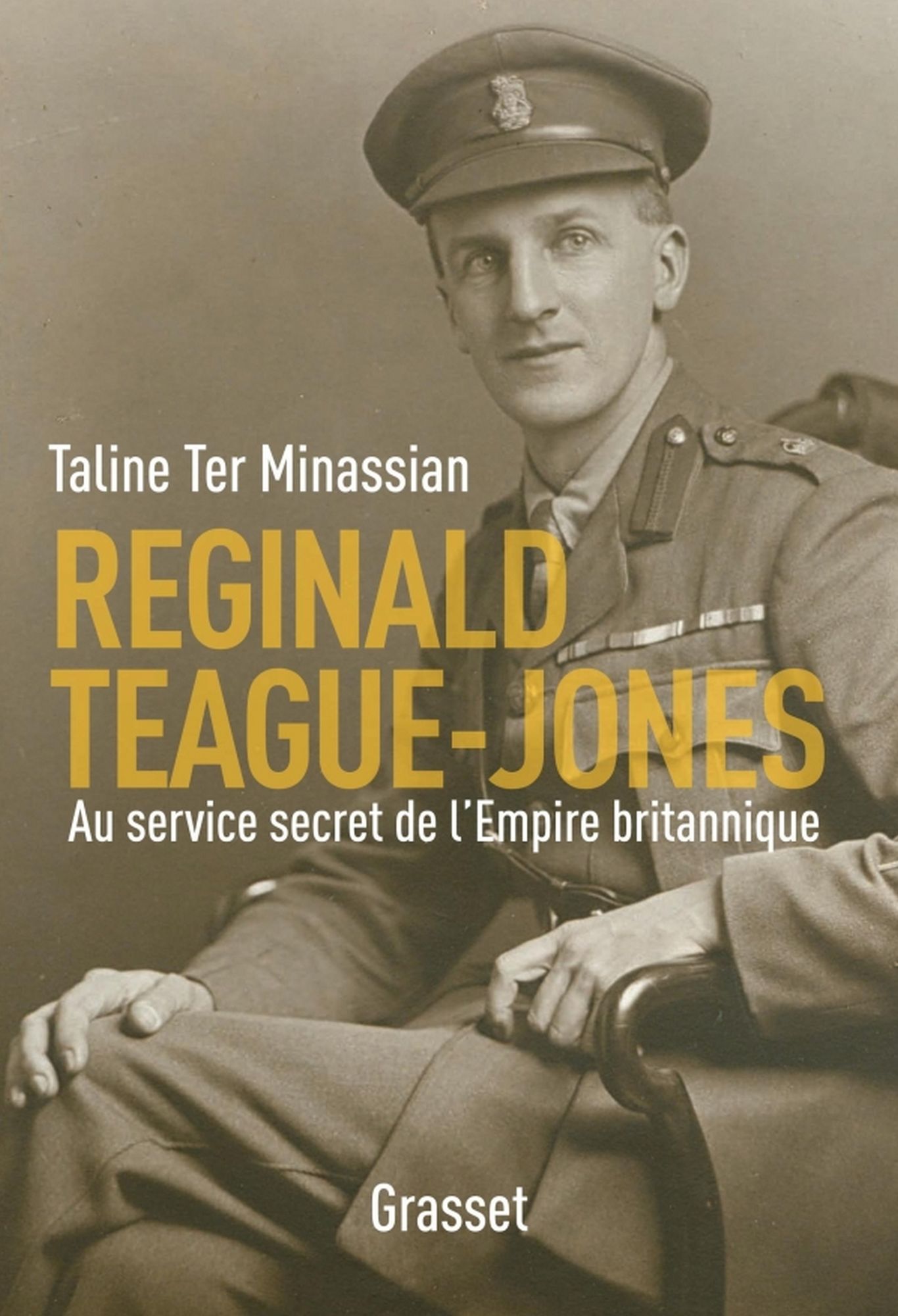 Reginald Teague-Jones: Au service secret de l'Empire britannique