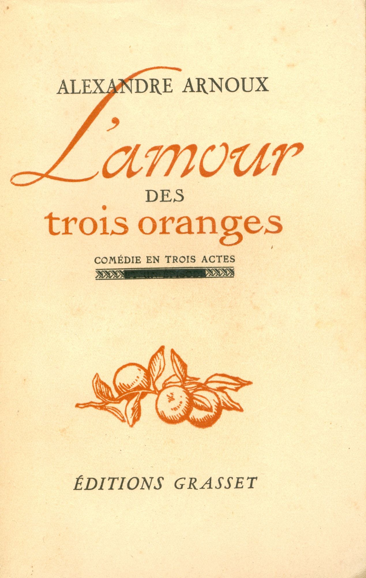 L'amour des trois oranges: suivie de Les Taureaux