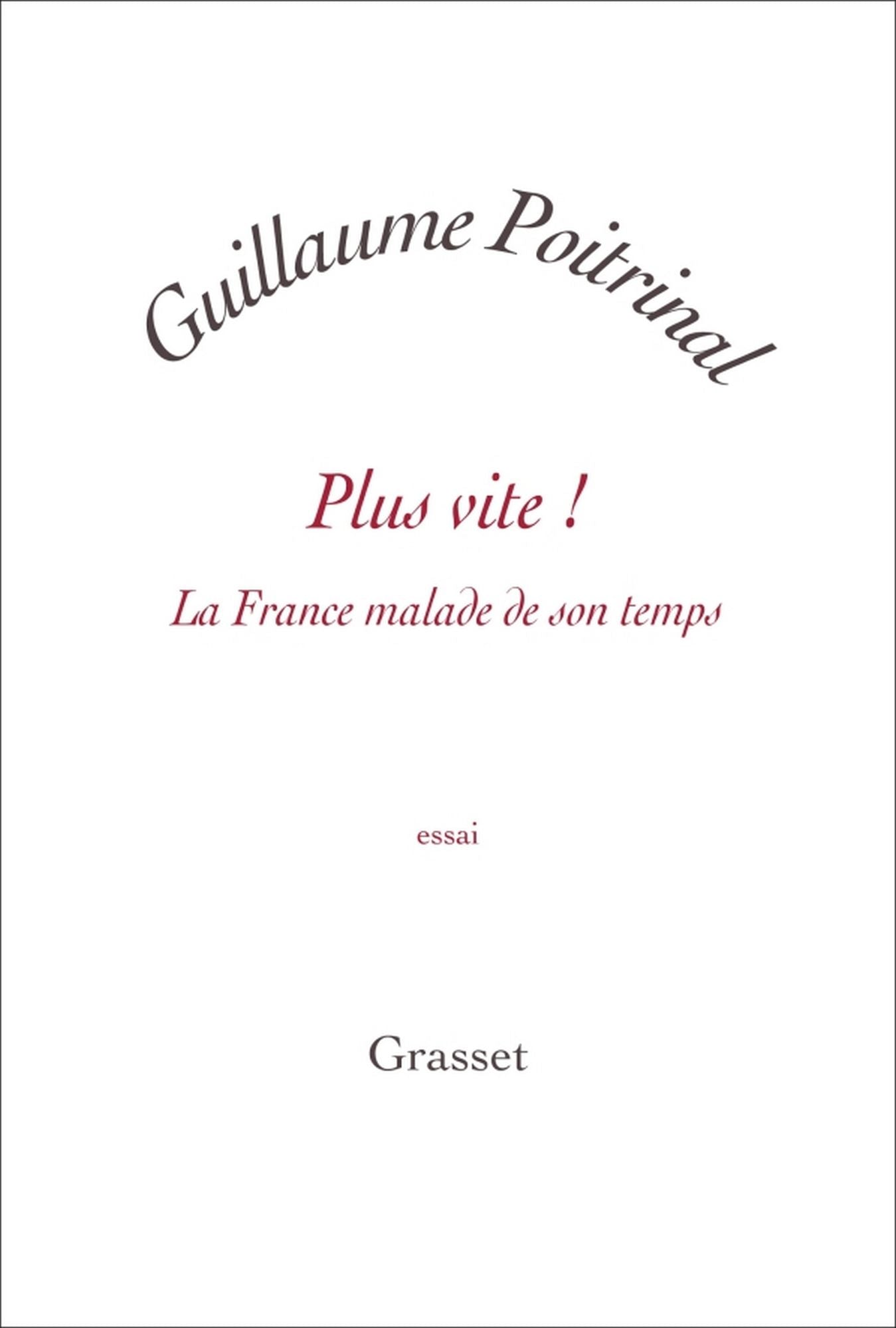 Plus vite !: La France malade de son temps