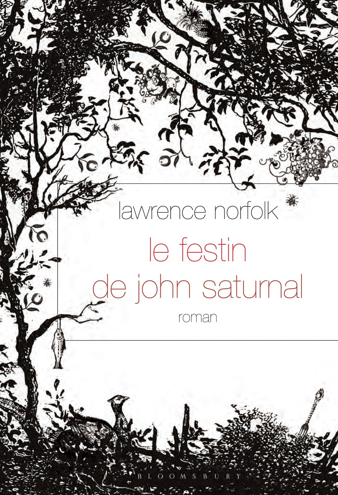 Le Festin de John Saturnal: roman - traduit de l'anglais par Alice Seelow