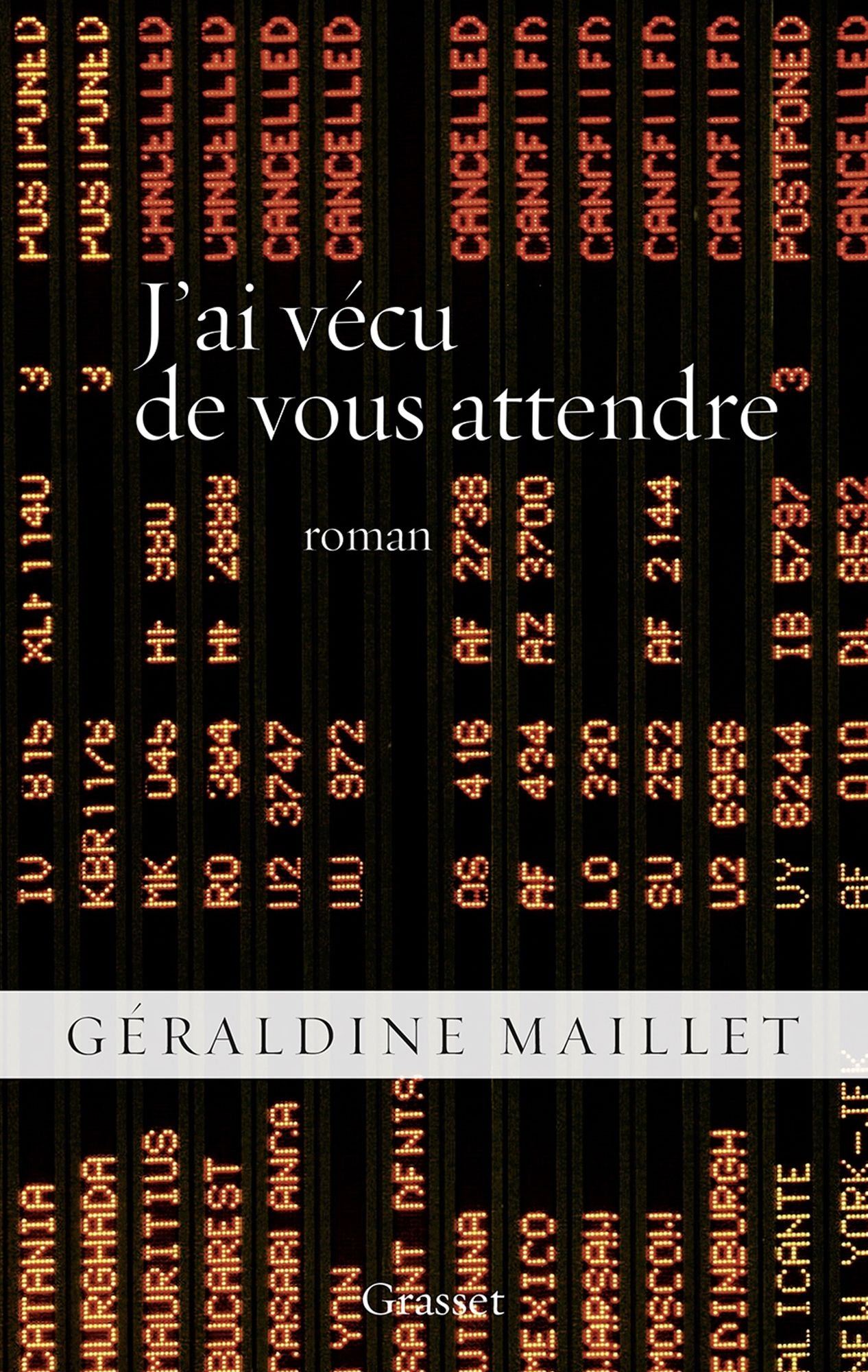 J'ai vécu de vous attendre: roman