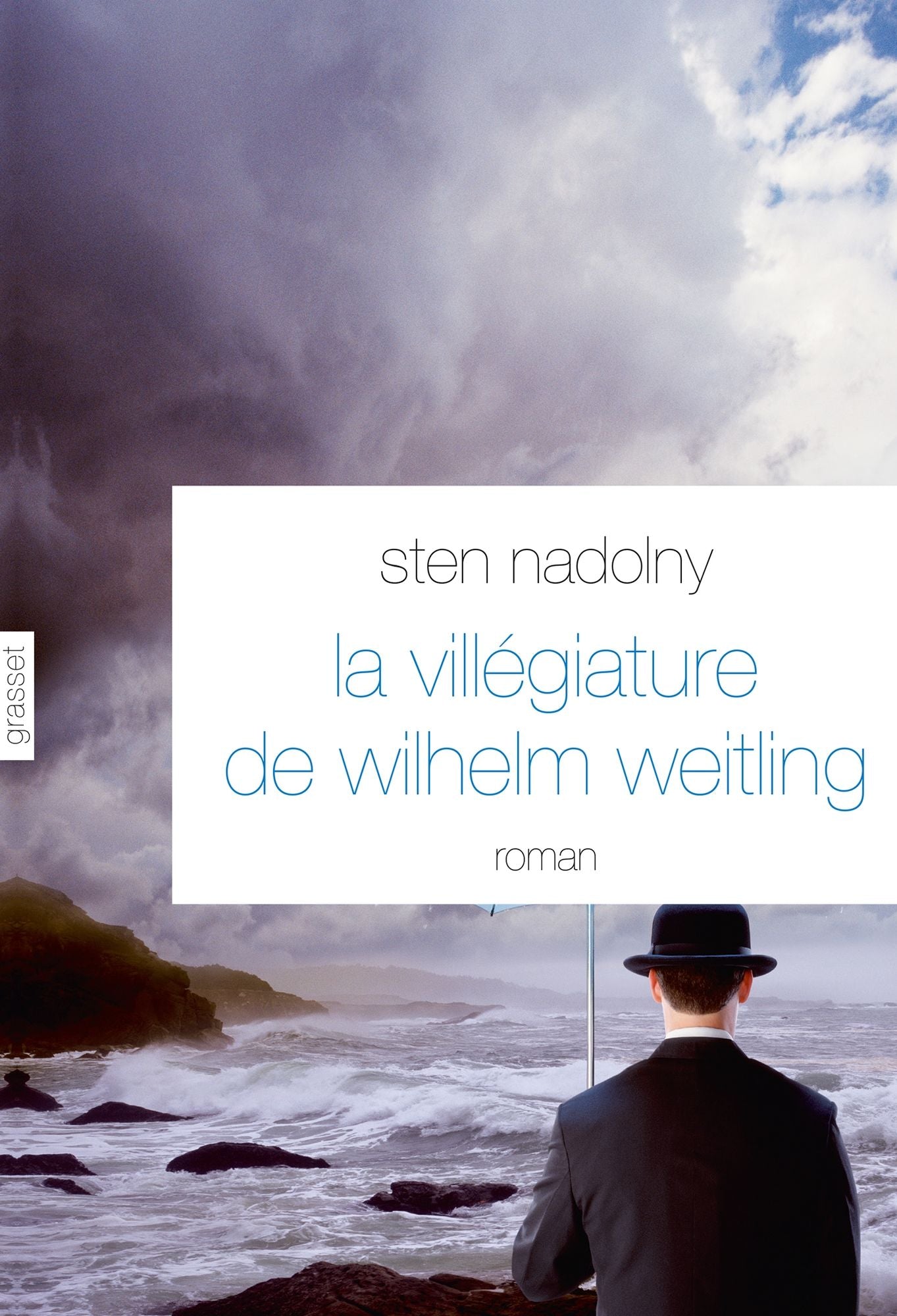 La Villégiature de Wilhelm Weitling: roman - traduit de l'allemand par Anne-Marie Geyer