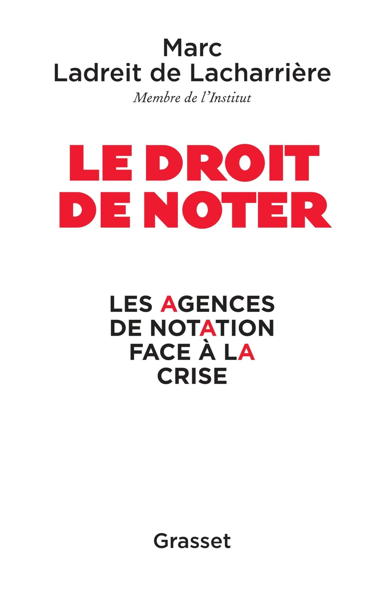 Le droit de noter: Les agences de notation face à la crise
