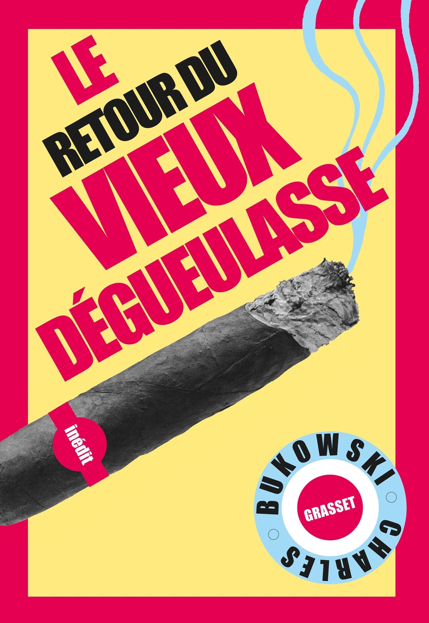 Le retour du Vieux dégueulasse: Traduit de l'anglais (Etats-Unis) par Alexandre et Gérard Guégan