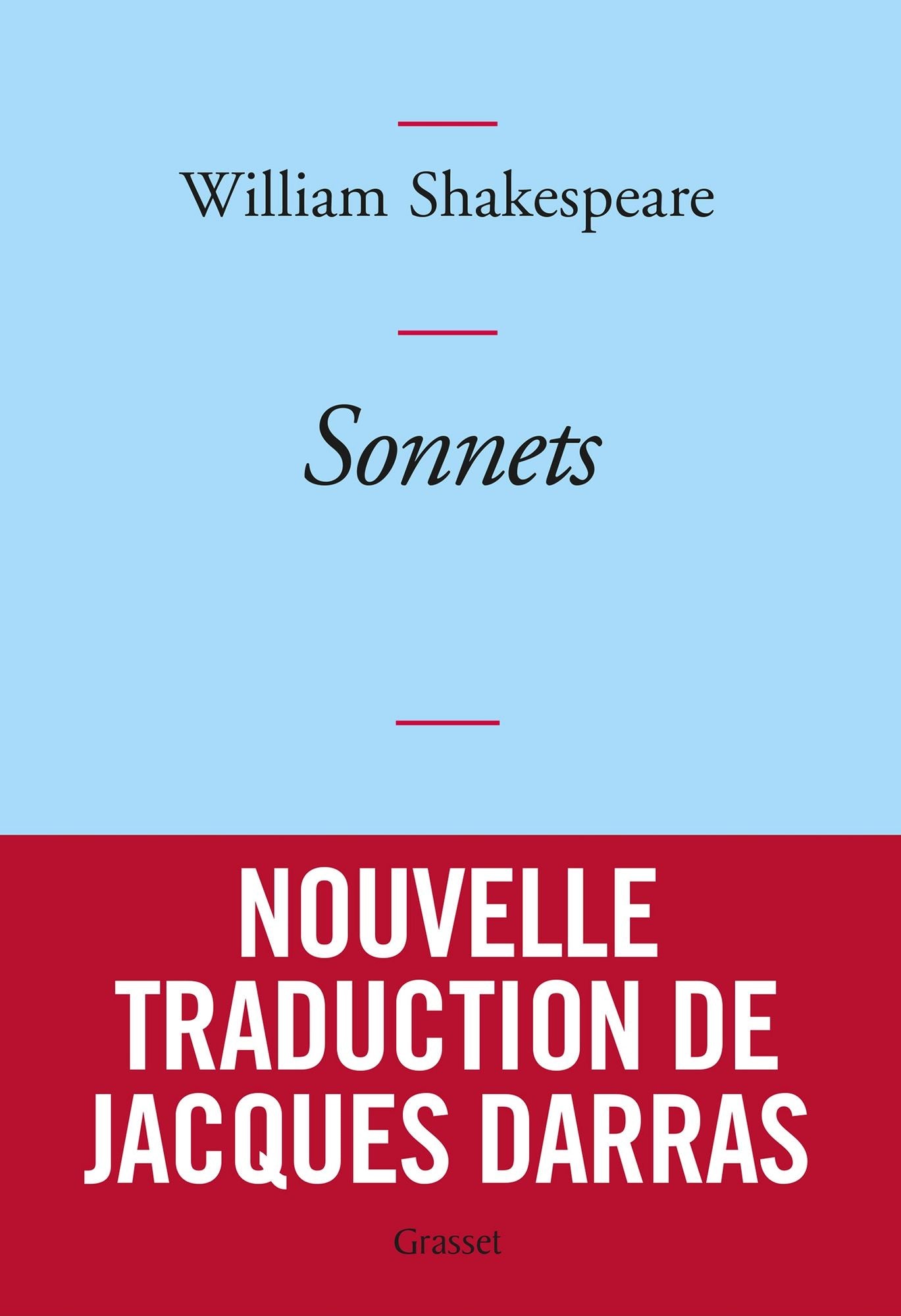 Sonnets: Nouvelle traduction de Jacques Darras