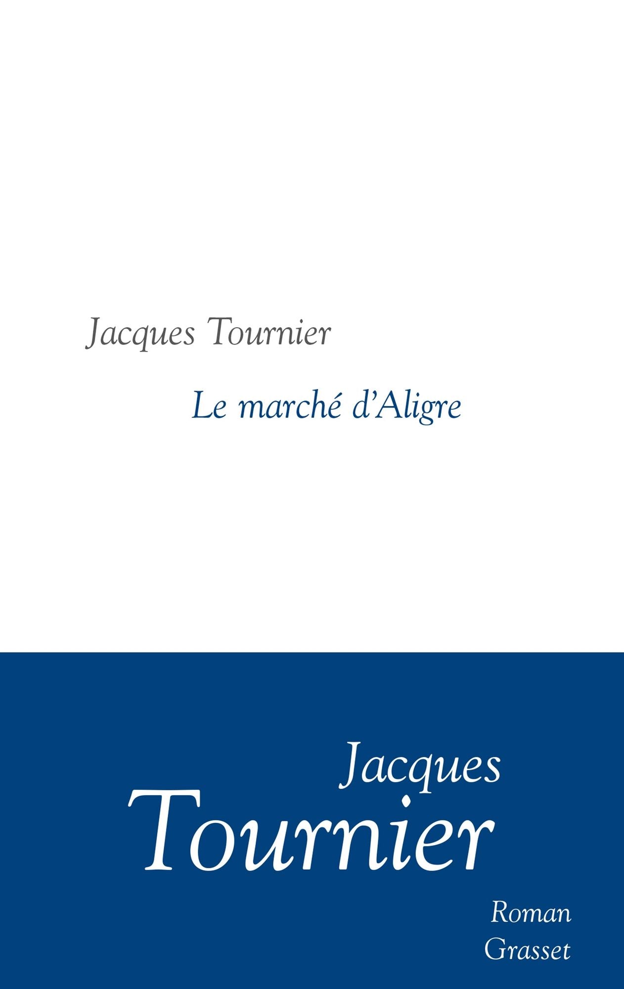 Le marché d'Aligre: roman - collection littéraire dirigée par Martine Saada