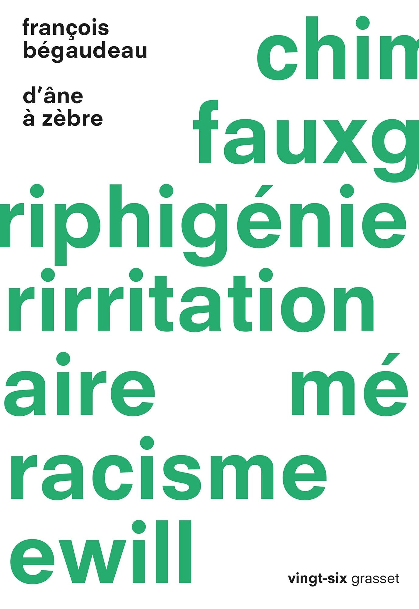D'âne à zèbre: collection Vingt-six, dirigée par Jeanne Garcin et Sacha Garel