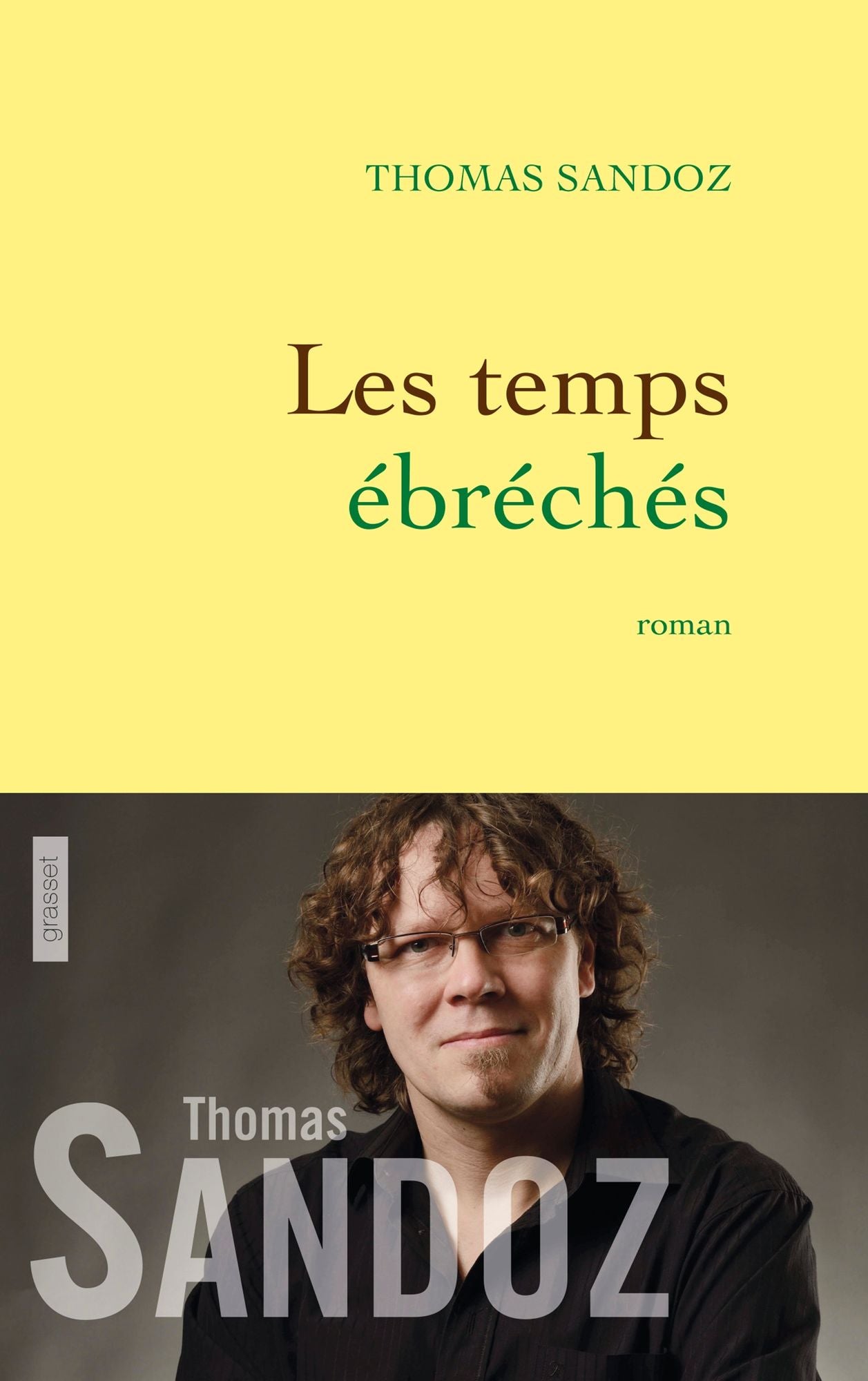 Les temps ébréchés: Roman