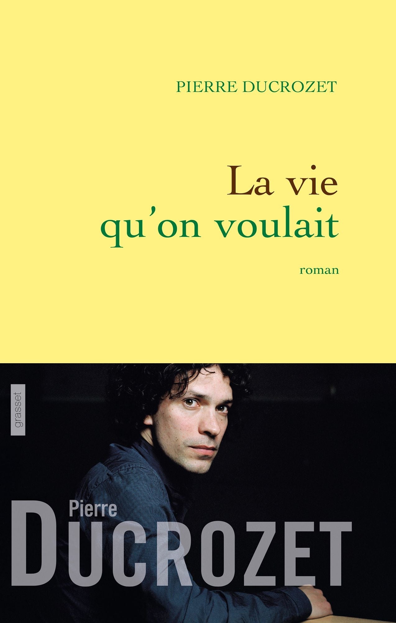La vie qu'on voulait: Roman