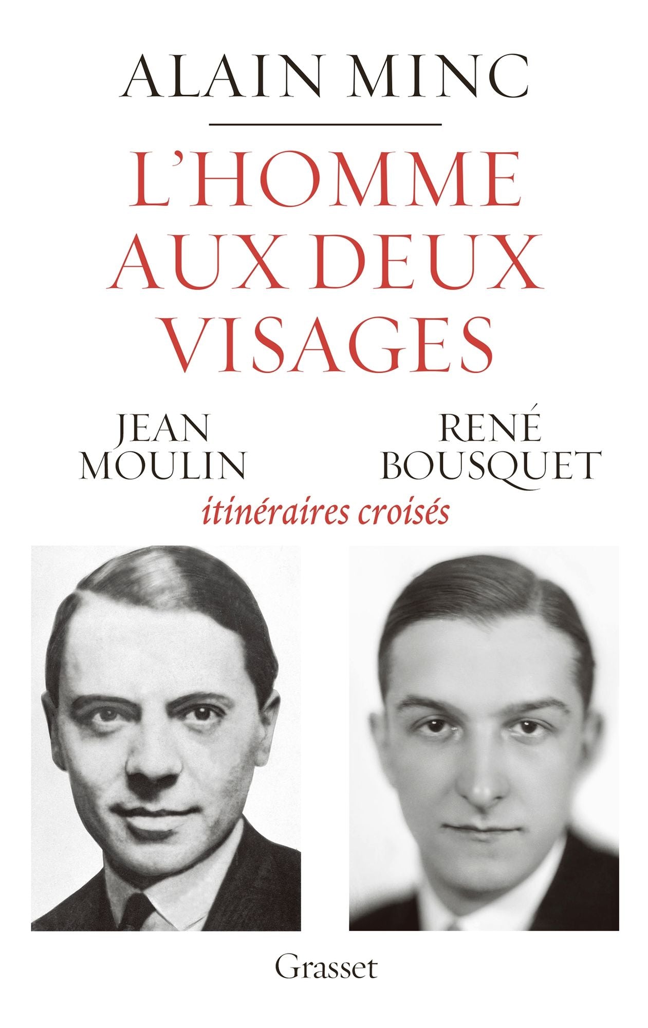L'homme aux deux visages: Jean Moulin, René Bousquet : itinéraires croisés