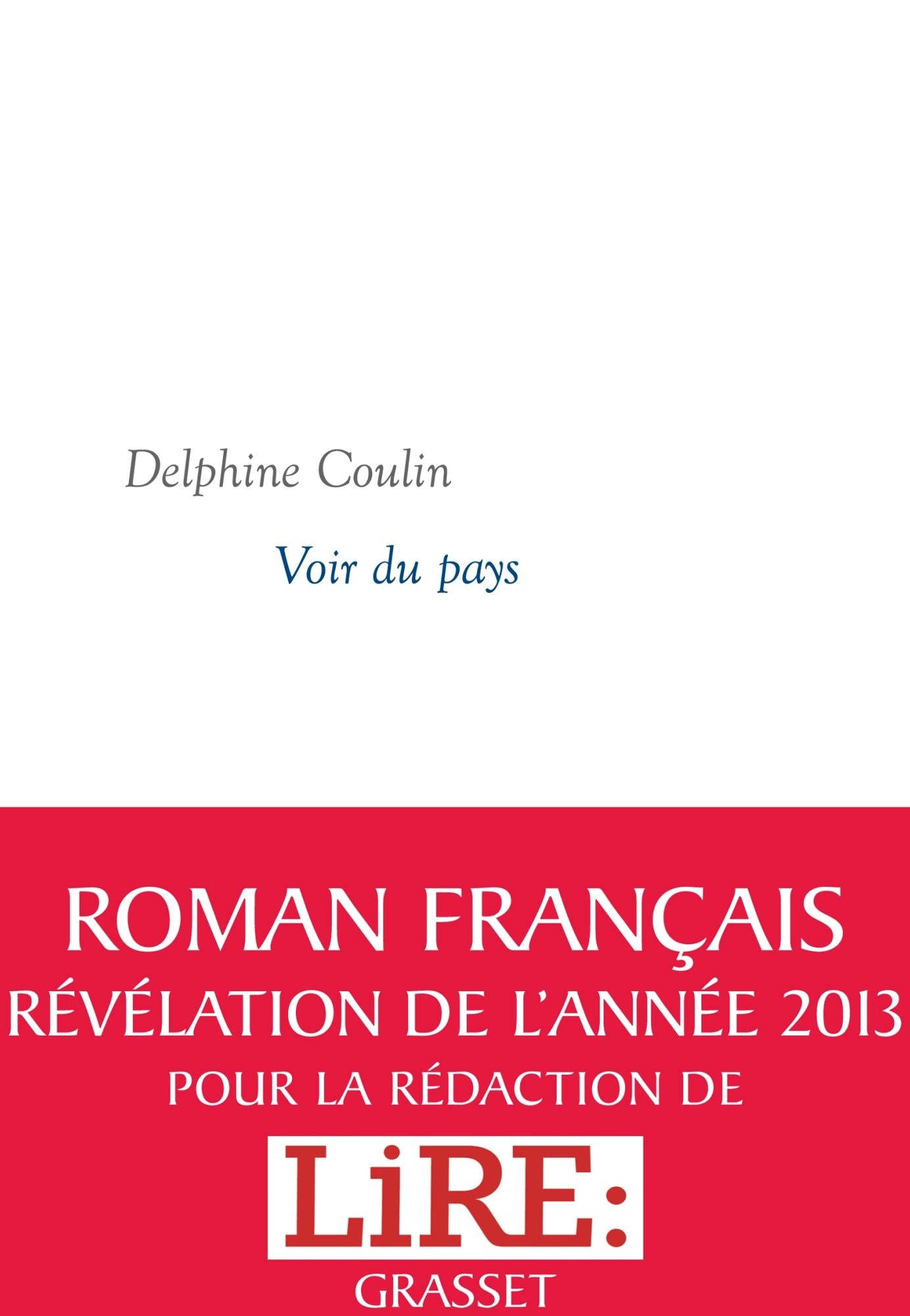 Voir du pays: Roman - Collection littéraire dirigée par Martine Saada