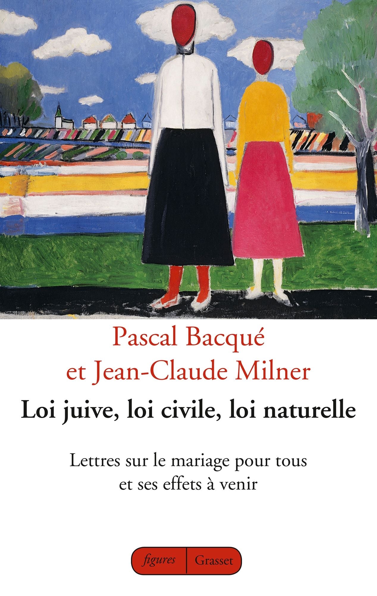 Loi juive, loi civile, loi naturelle: Lettres sur le mariage pour tous et ses effets à venir