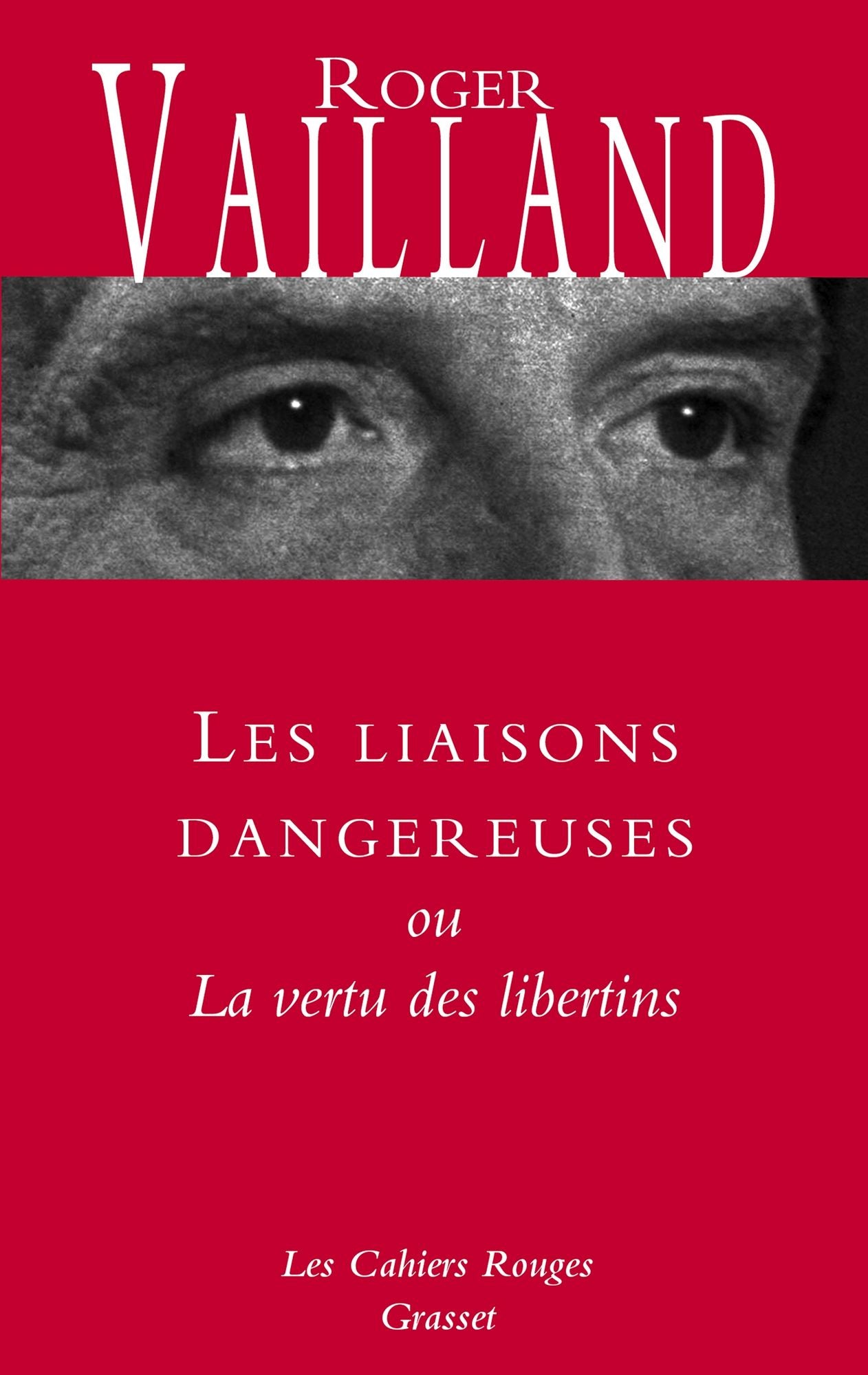 Les liaisons dangereuses: ou La vertu des libertins
