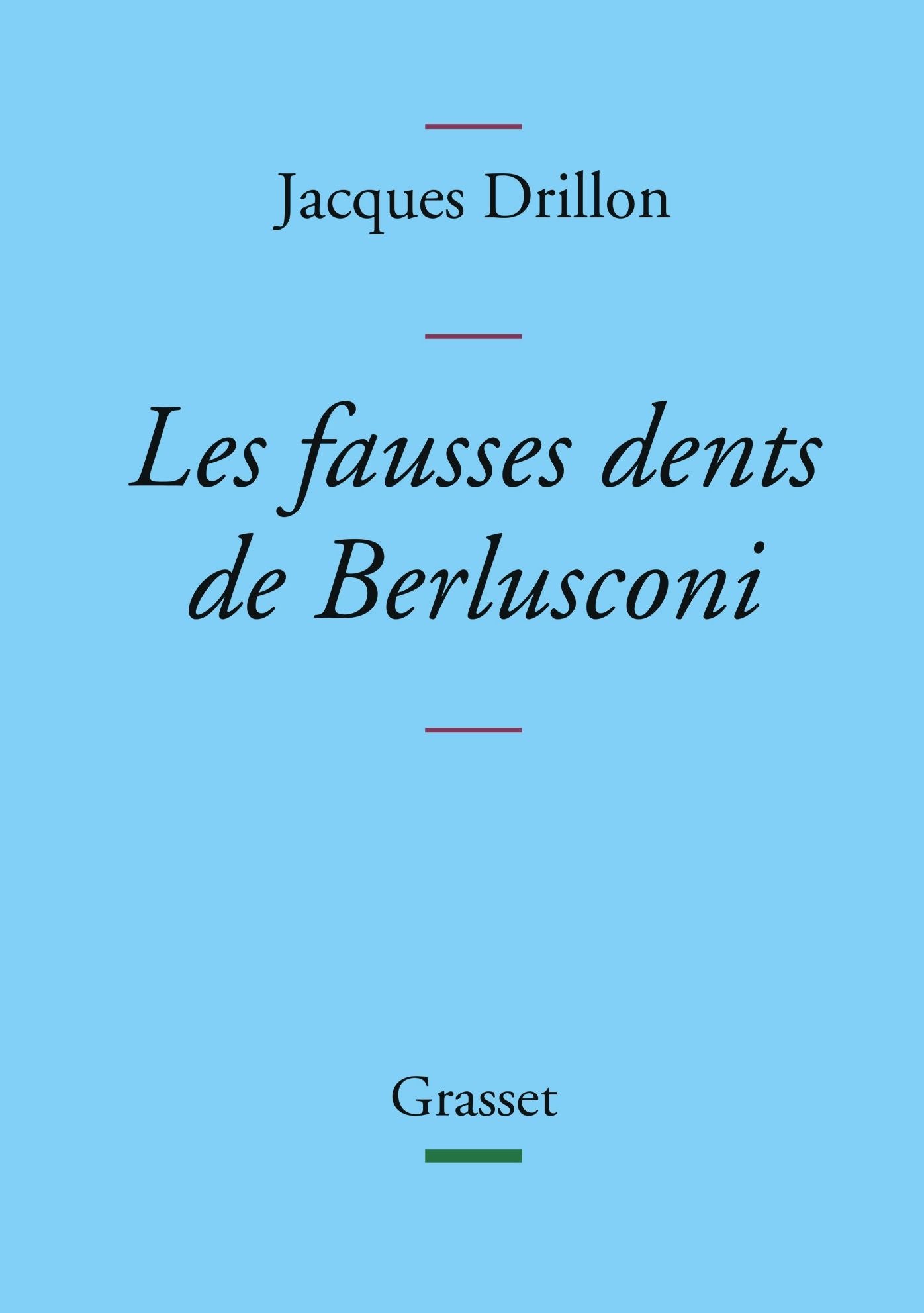 Les fausses dents de Berlusconi: collection Bleue