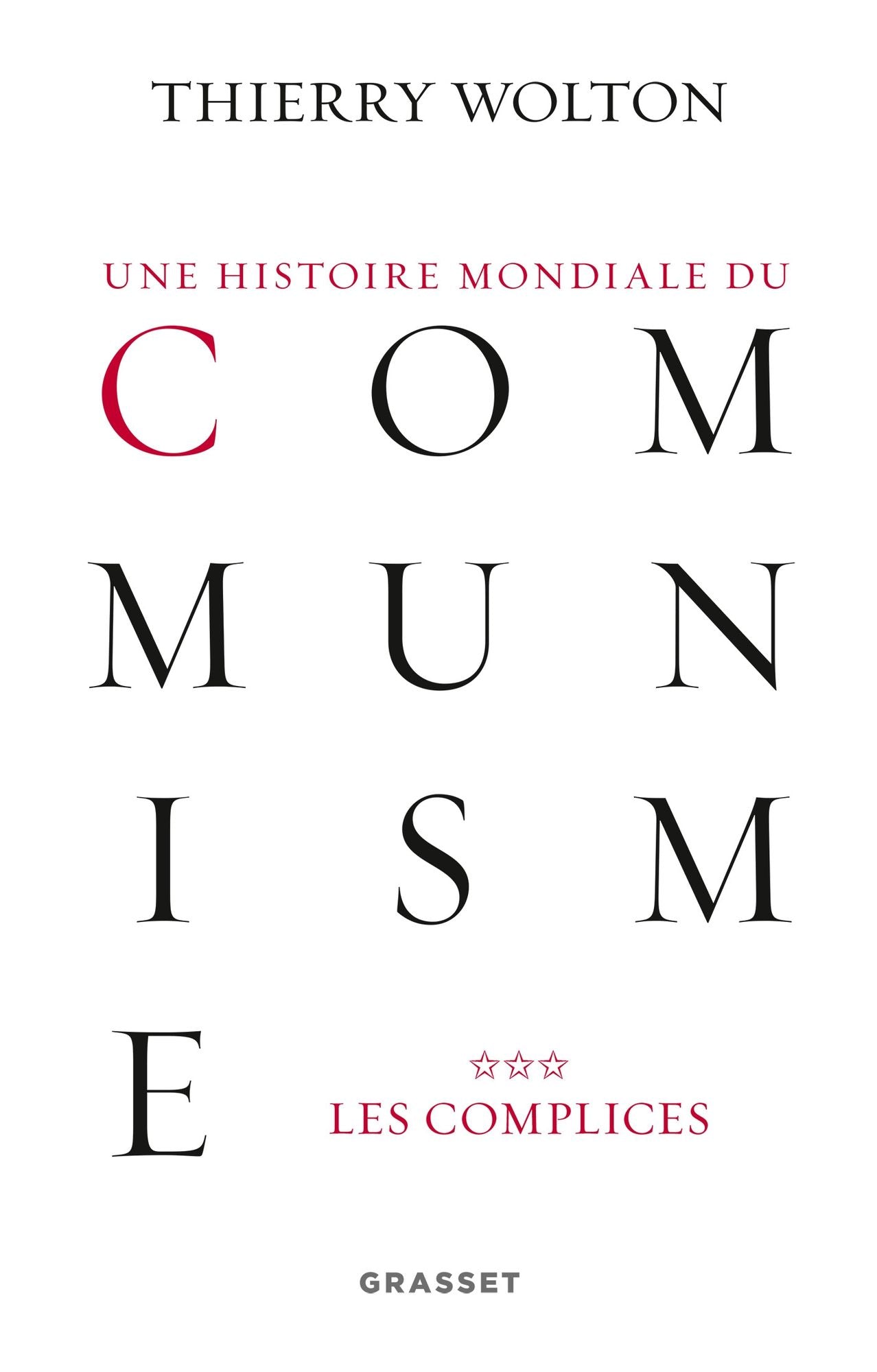 Une histoire mondiale du communisme, tome 3: Les complices