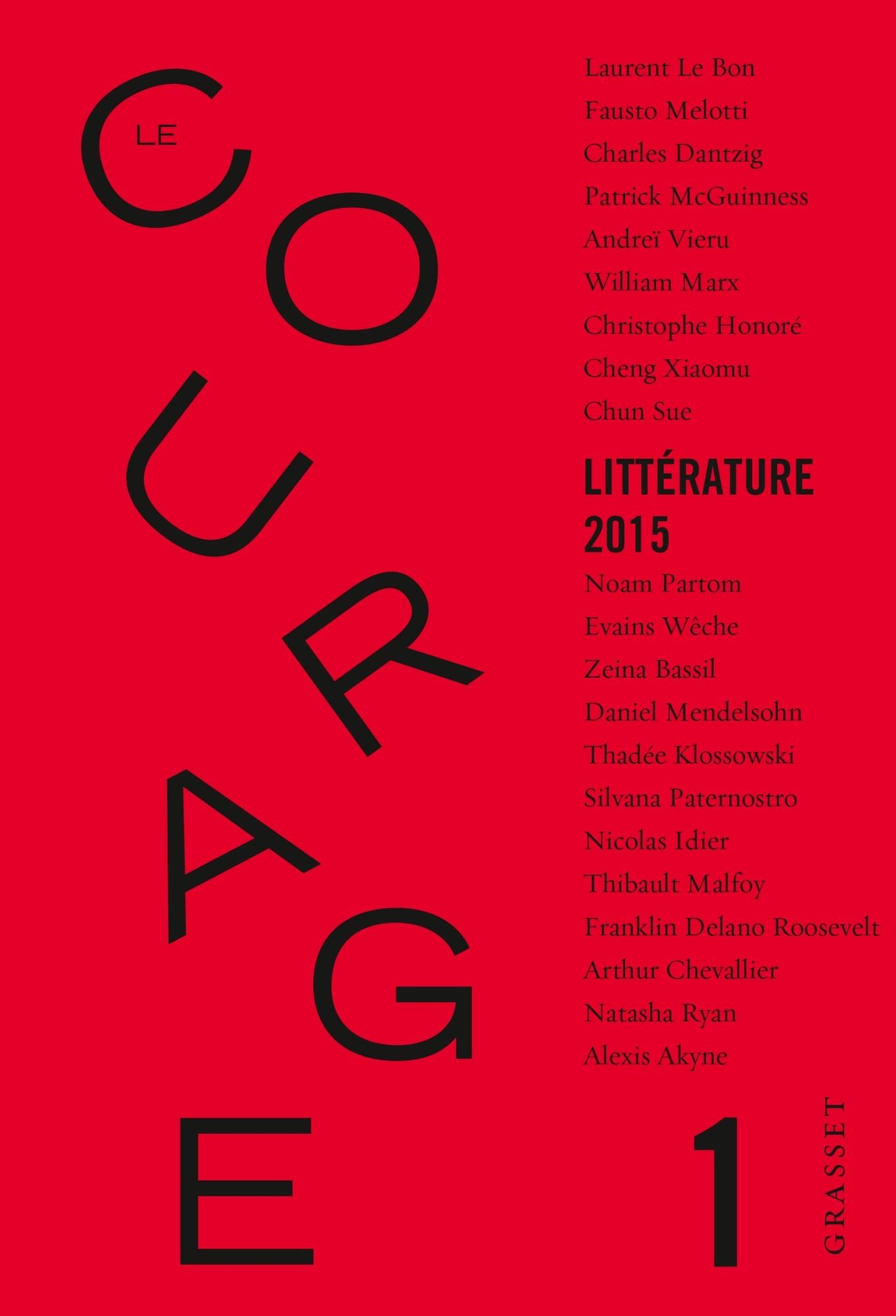 Revue Le Courage Nº1: sous la direction de Charles Dantzig