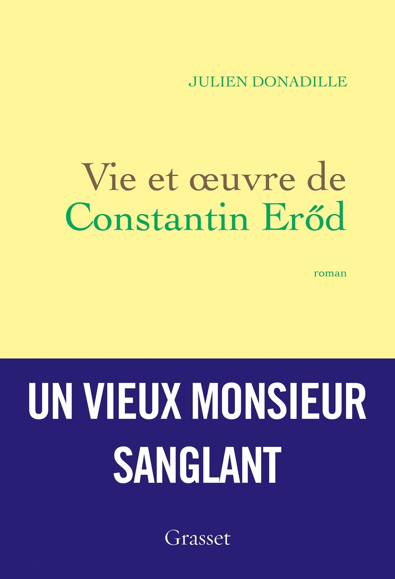 Vie et oeuvre de Constantin Eröd: premier roman