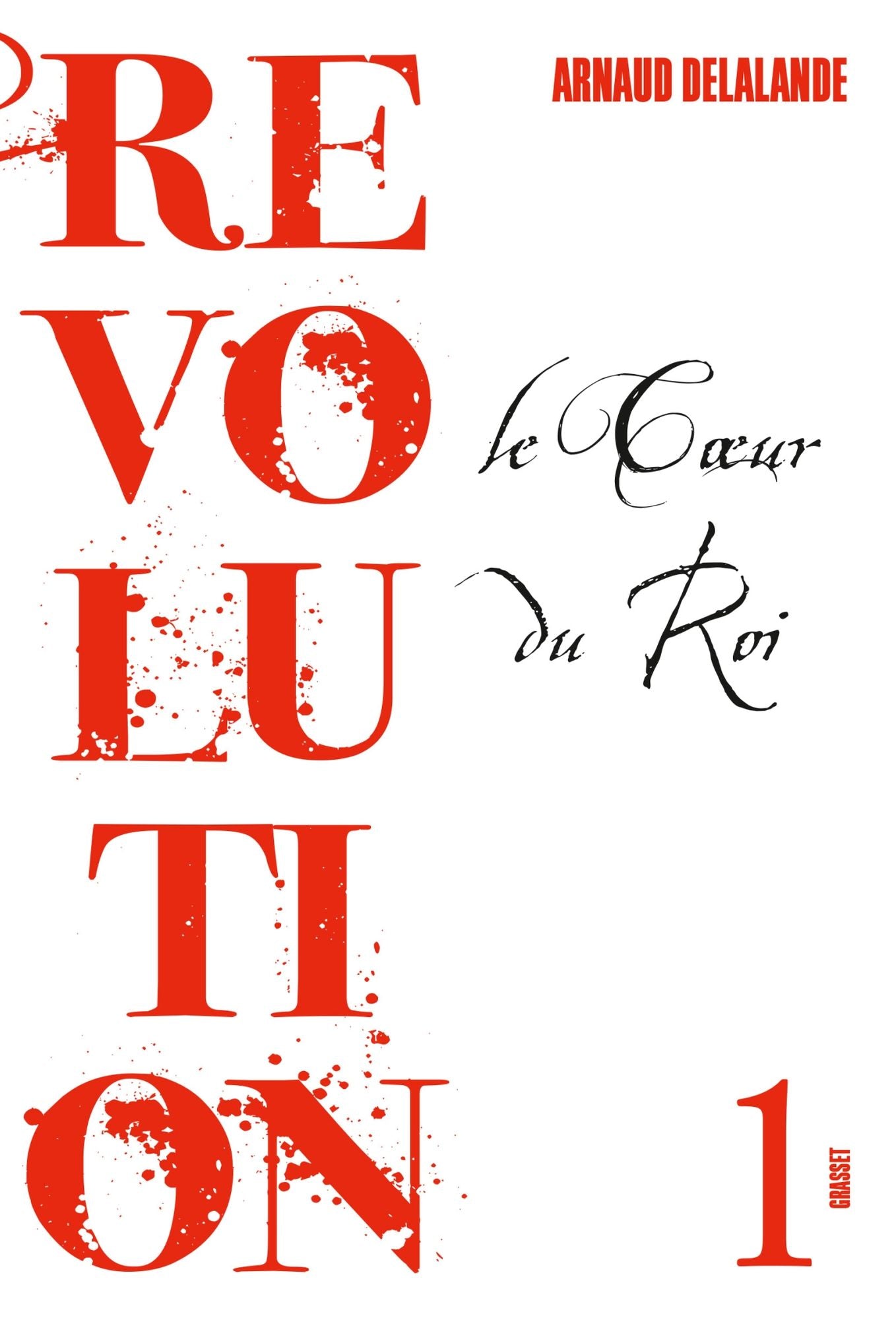 Le coeur du roi: Révolution, 1