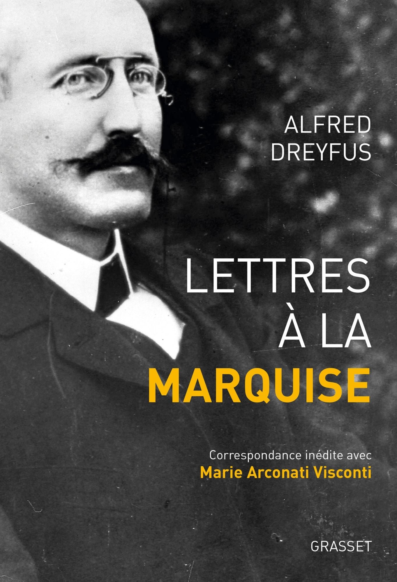 Lettres à la marquise: Correspondance inédite avec Marie Arconati Visconti