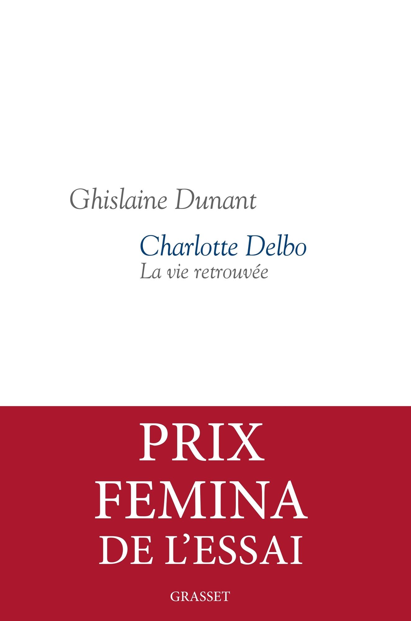 Charlotte Delbo: La vie retrouvée