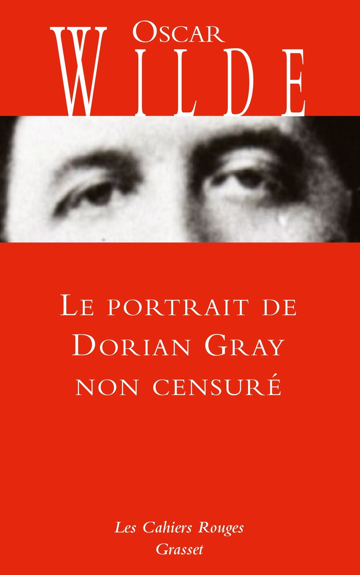 Le portrait de Dorian Gray non censuré: inédit - traduit de l'anglais par Anatole Tomczak