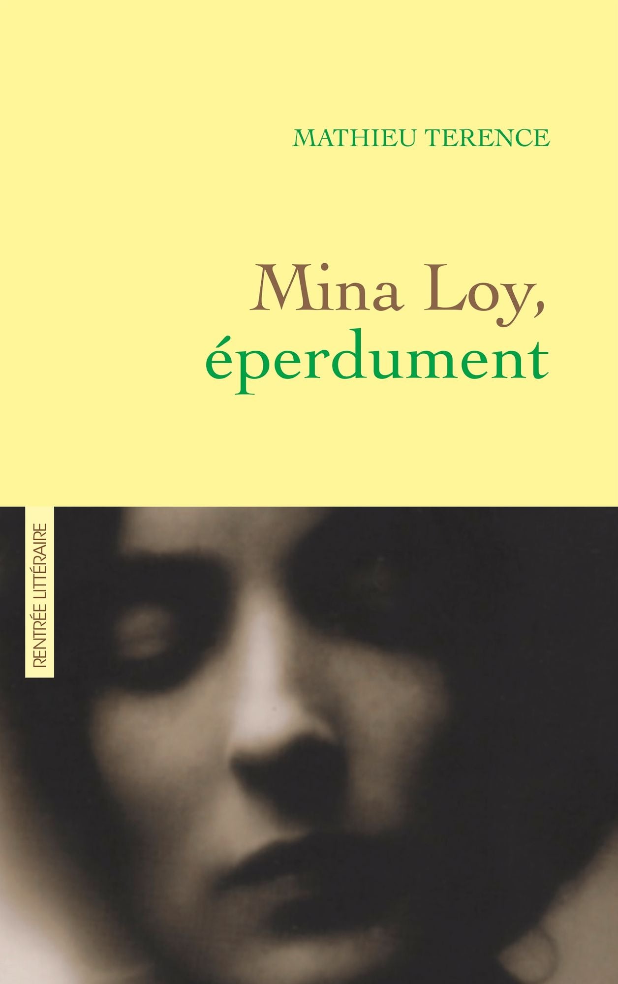 Mina Loy, éperdument: récit littéraire